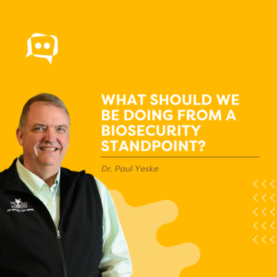 #SHORTS: What should we be doing from a biosecurity standpoint? With Dr. Paul Yeske episode artwork