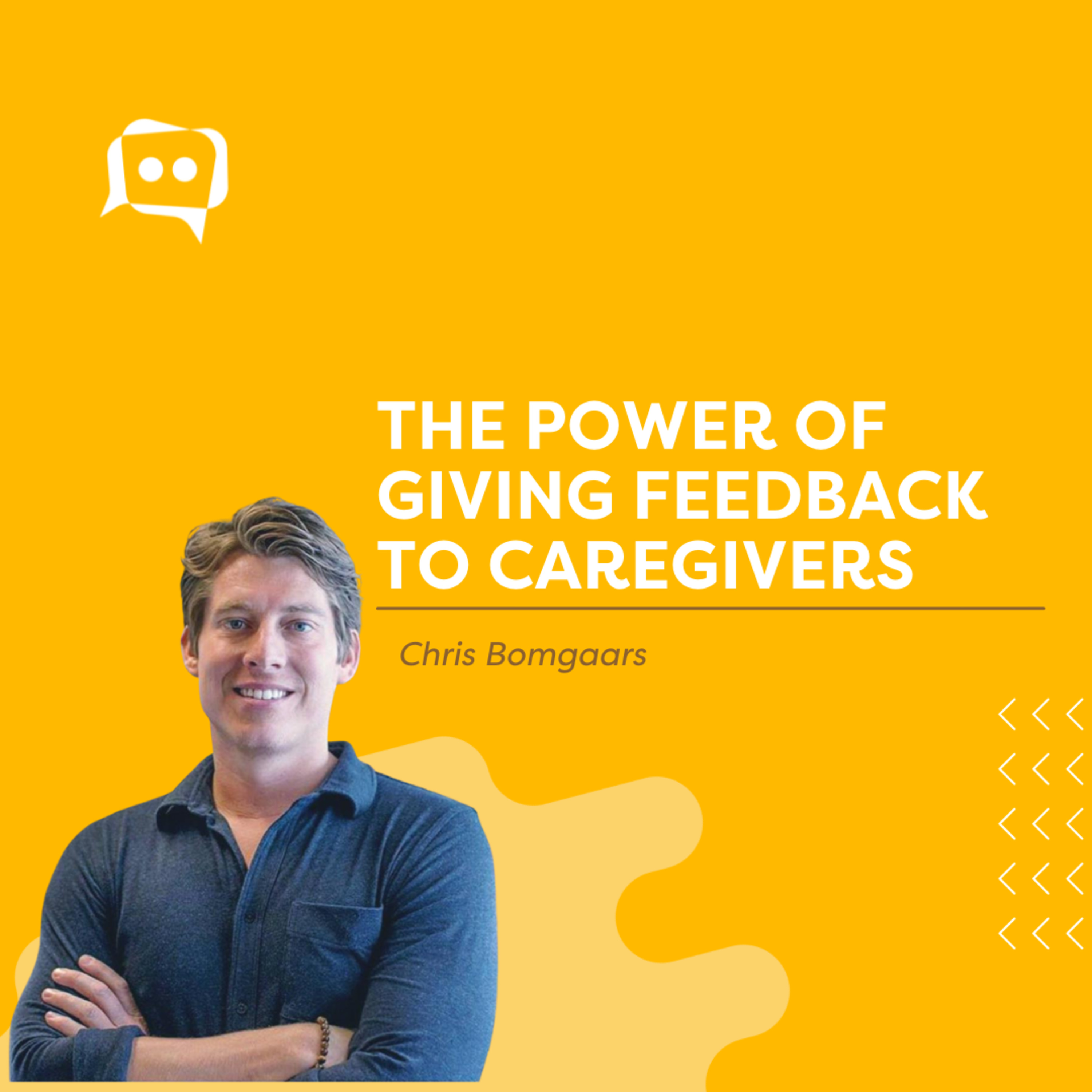 #SHORTS: The power of giving feedback to caregivers, with Chris Bomgaars episode artwork