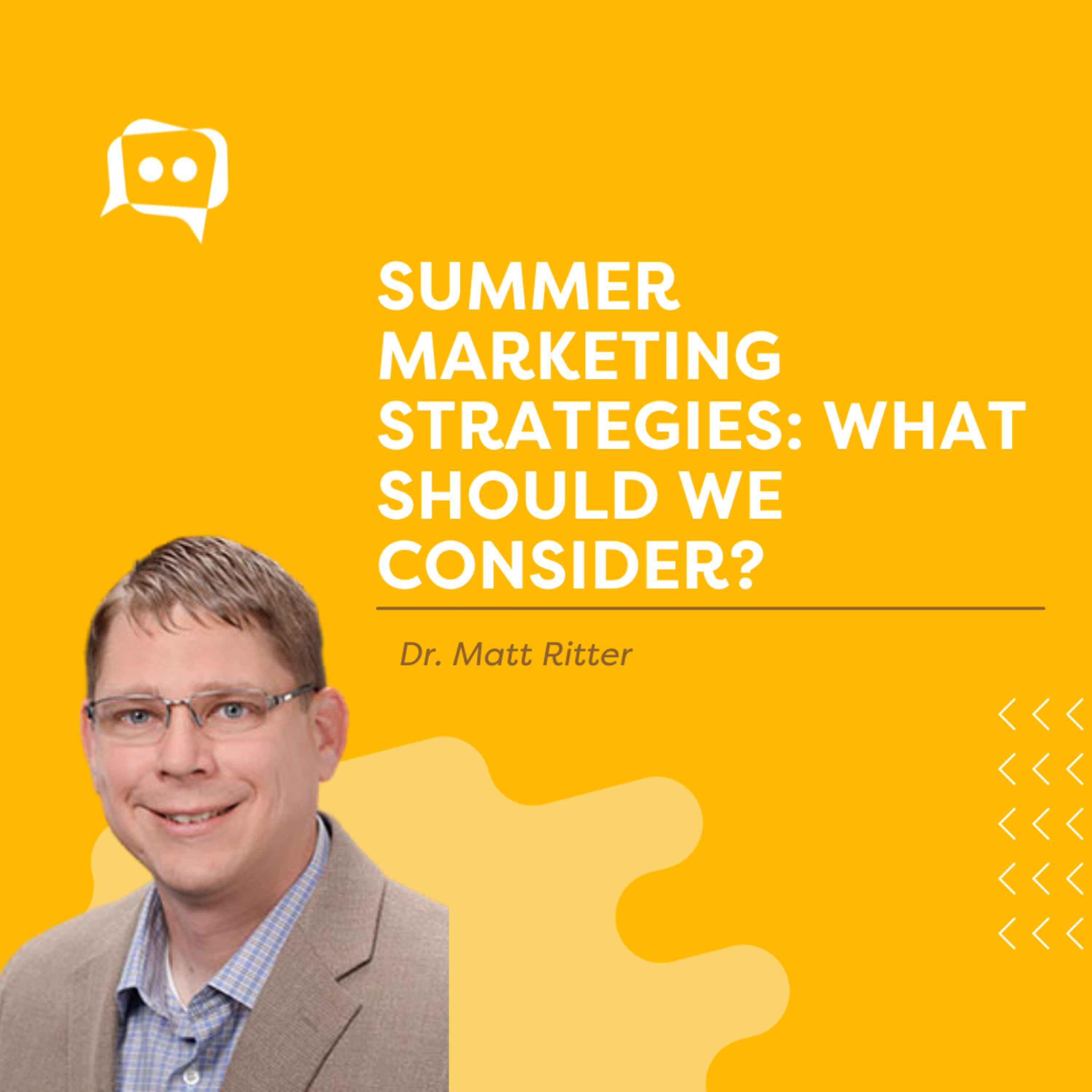 #SHORTS: Summer marketing strategies: what should we consider? With Dr. Matt Ritter