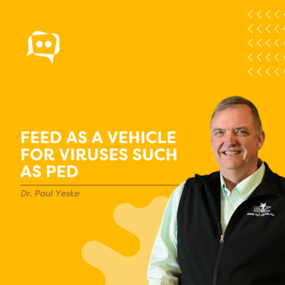 #SHORTS - Feed as a vehicle for viruses such as PED, with Dr. Paul Yeske episode artwork