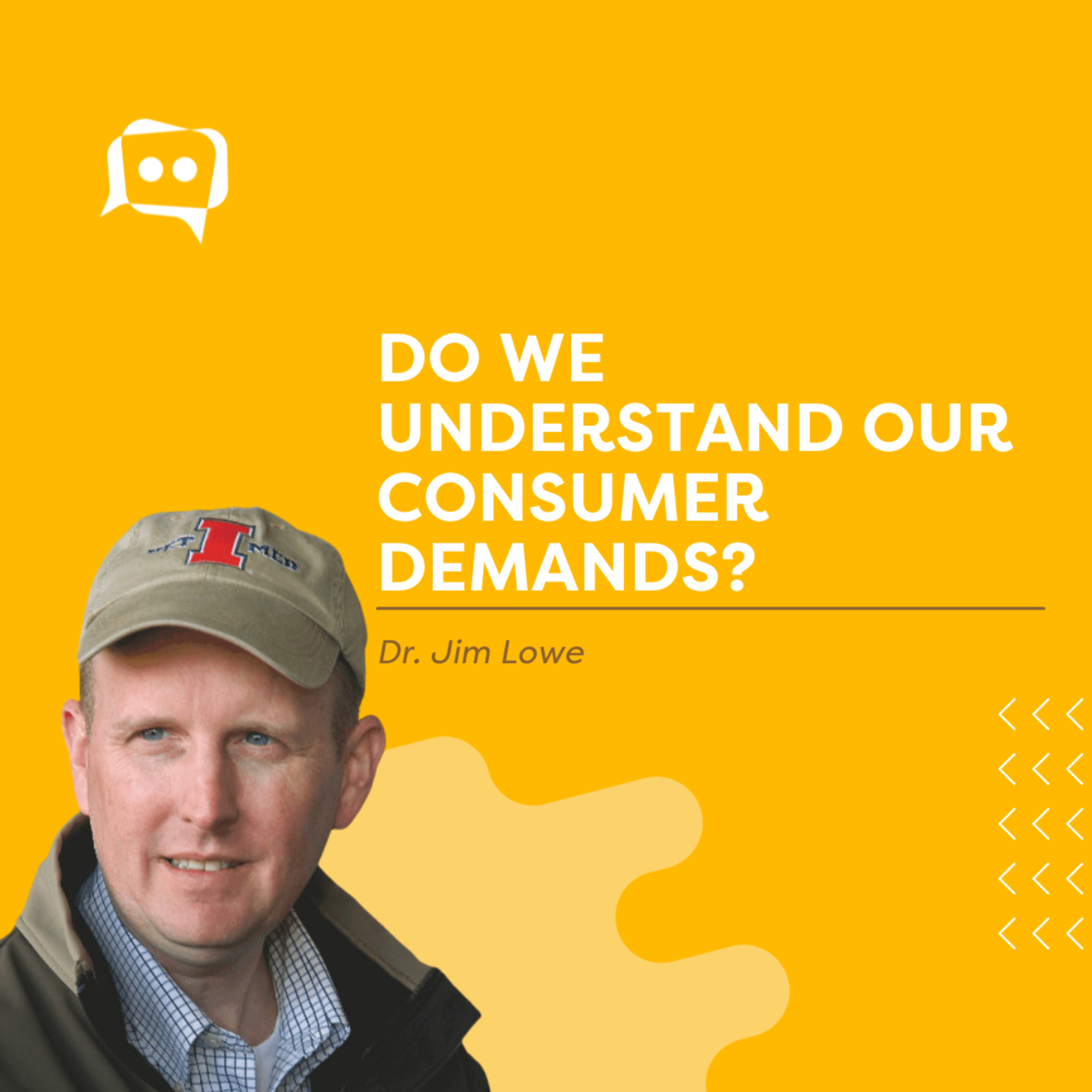 #SHORTS: Do we understand our consumer demands? With Dr. Jim Lowe
