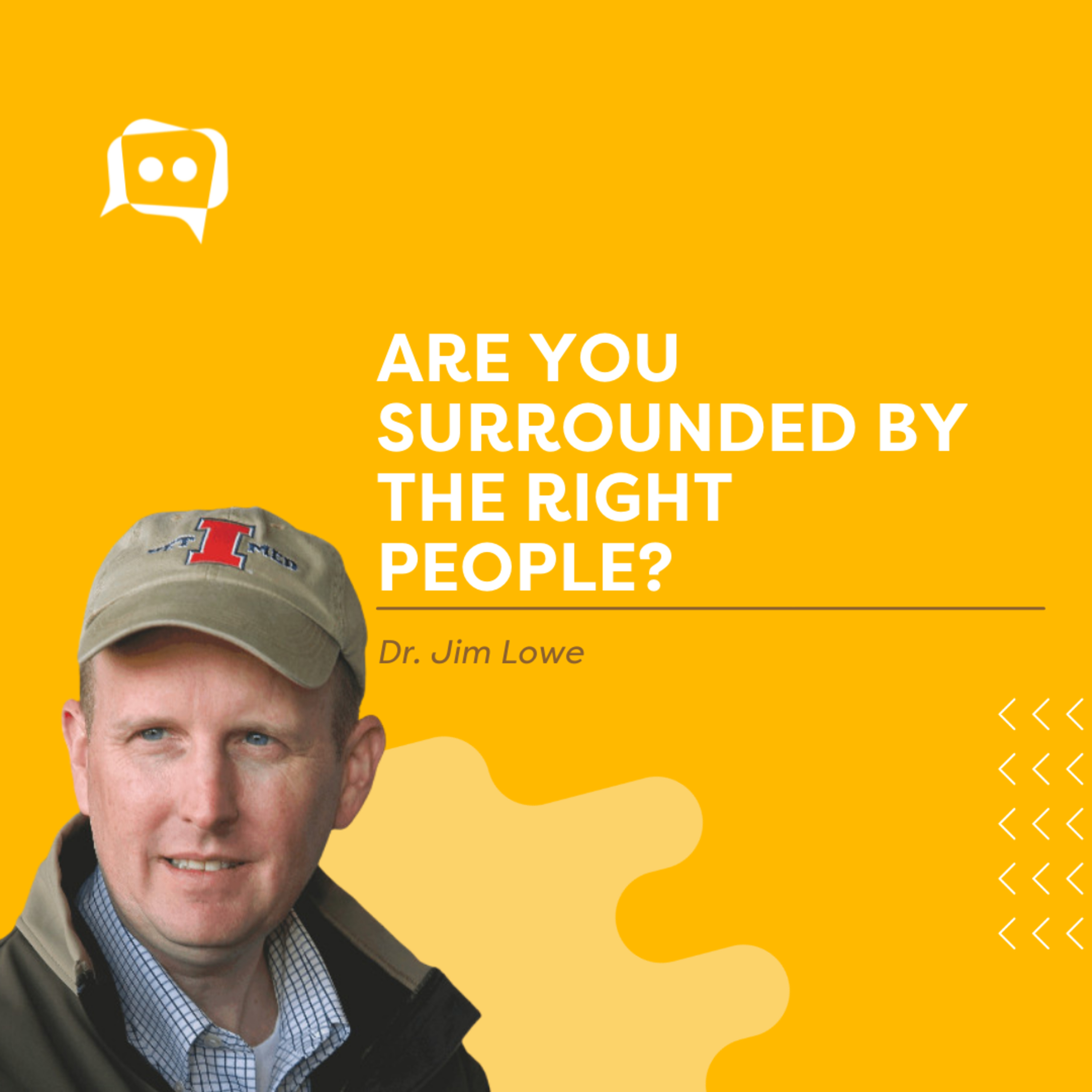 #SHORTS: Are you surrounded by the right people? With Dr. Jim Lowe episode artwork