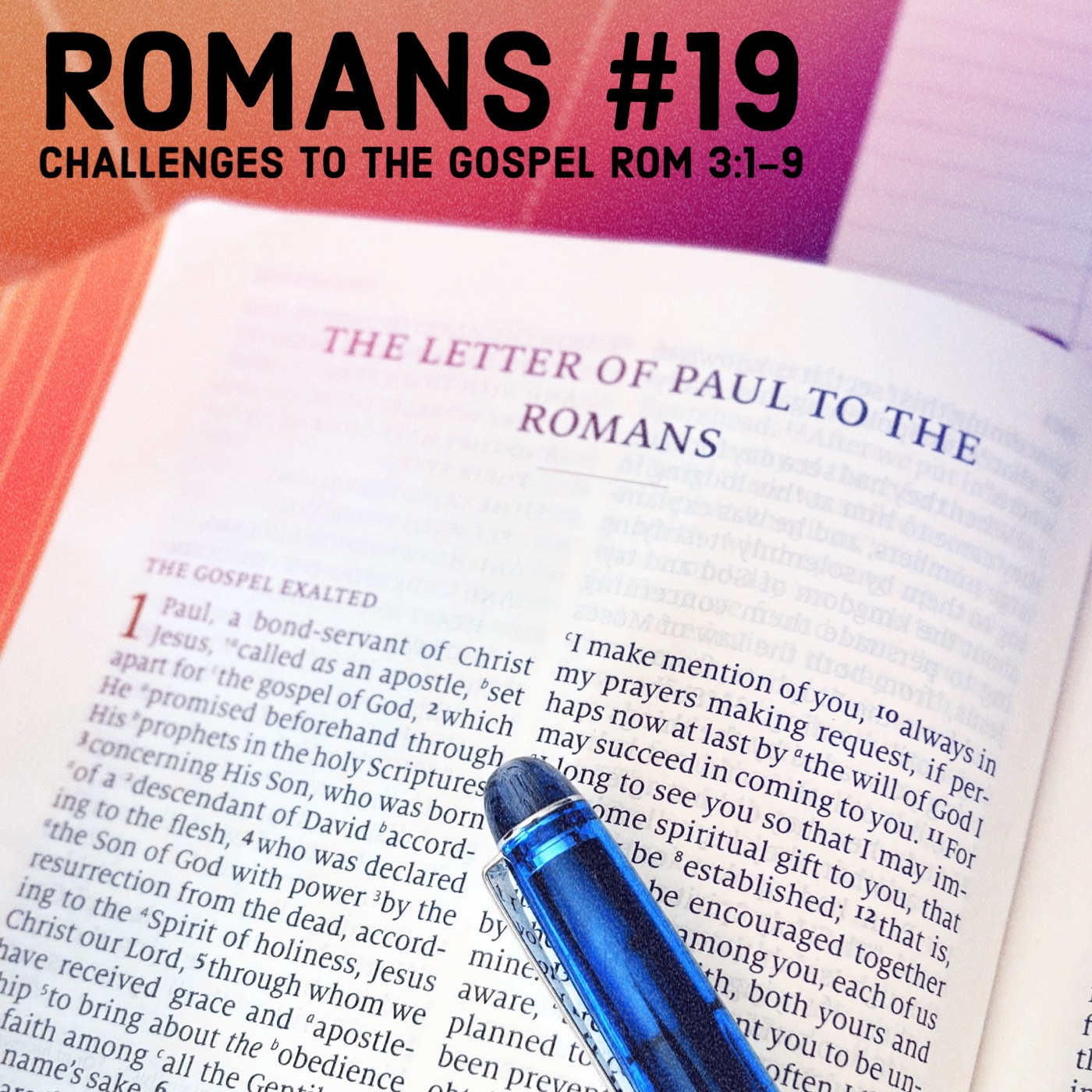 Romans #19  Challenges to the Gospel Rom 3:1-9 episode artwork
