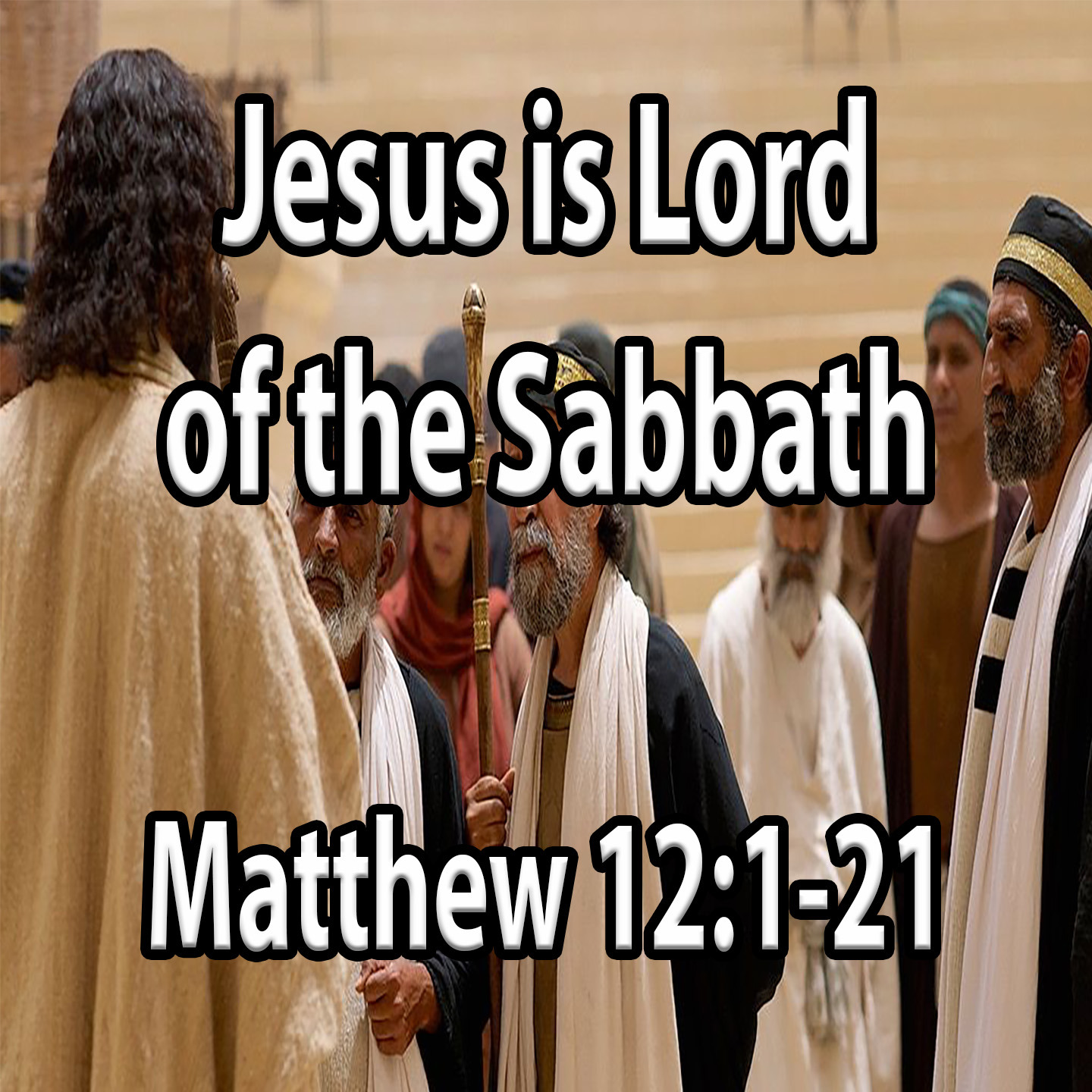 Jesus is Lord of the Sabbath - Matthew Chapter 12 part 1 episode artwork