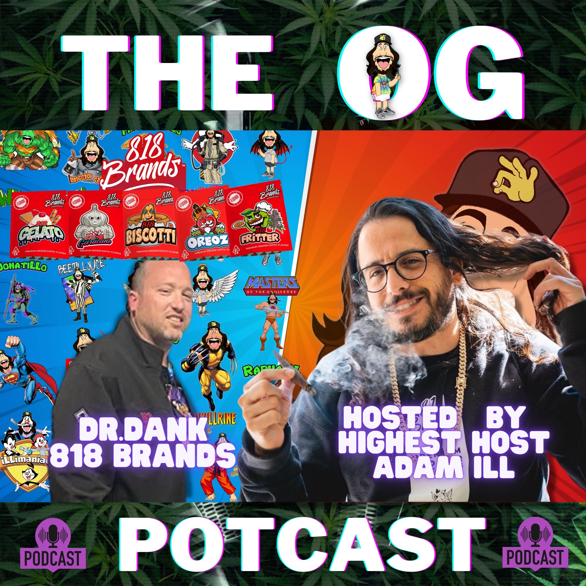 Getting High With Show Potcast hosted by Adam Ill