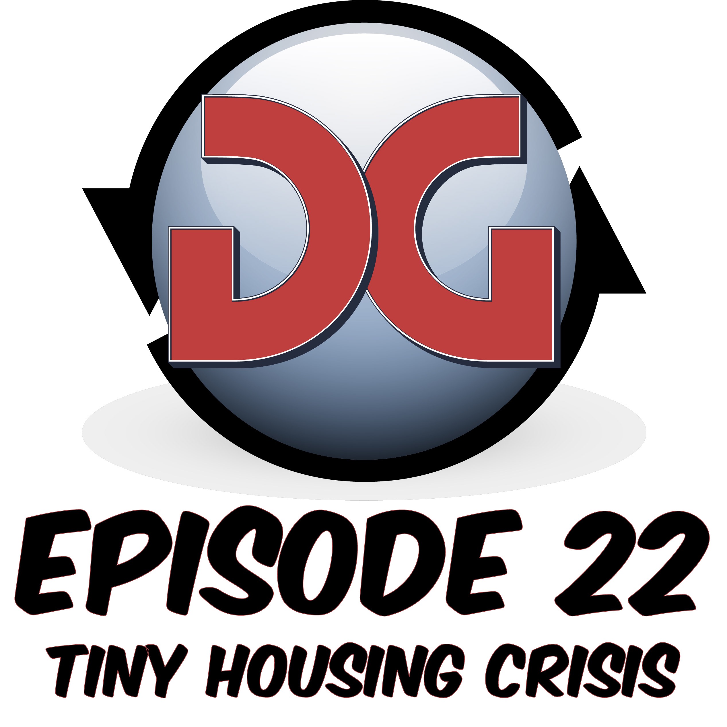 EP. 22 - Tiny Housing Crisis