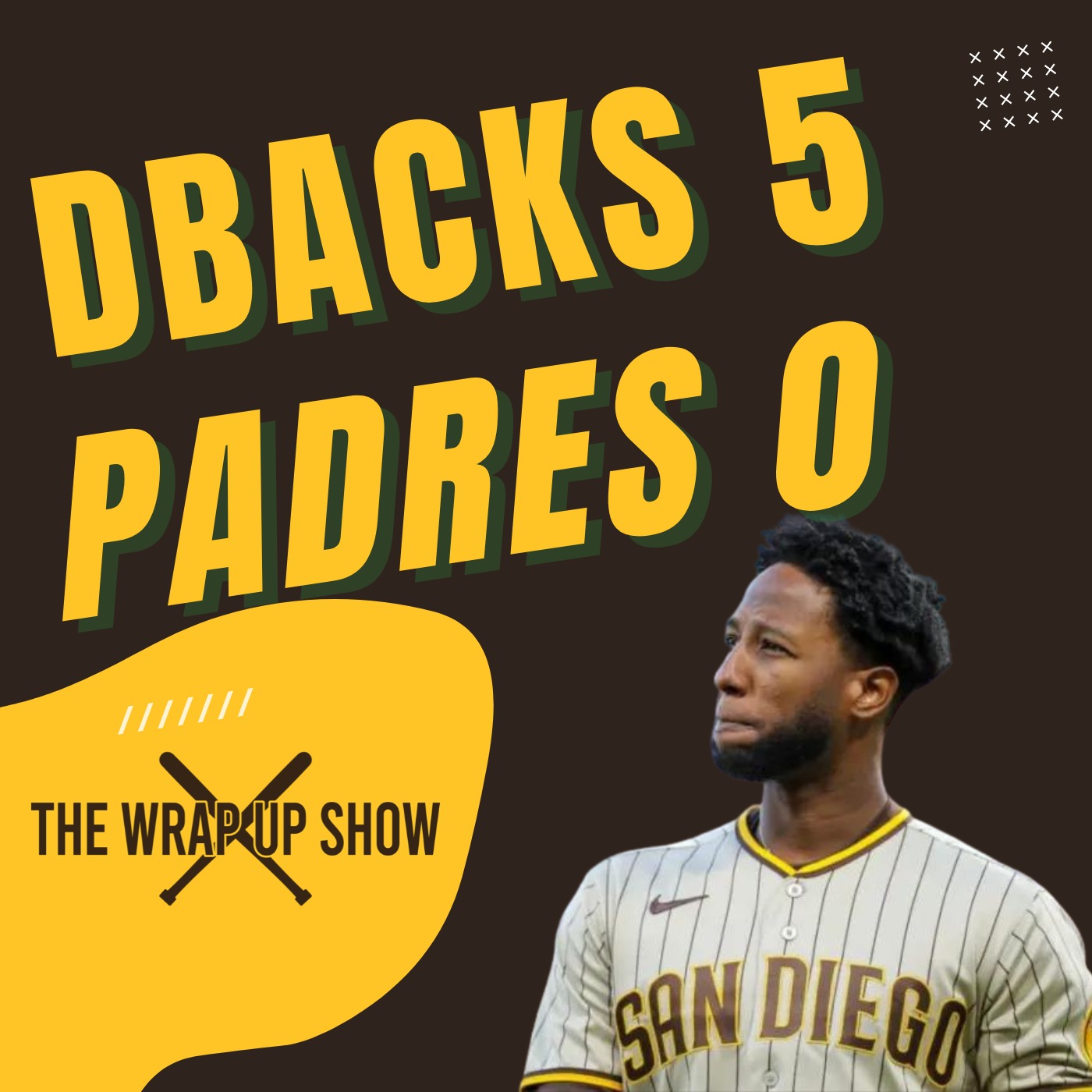 The Wrap-Up Show: DBacks 5 Padres 0