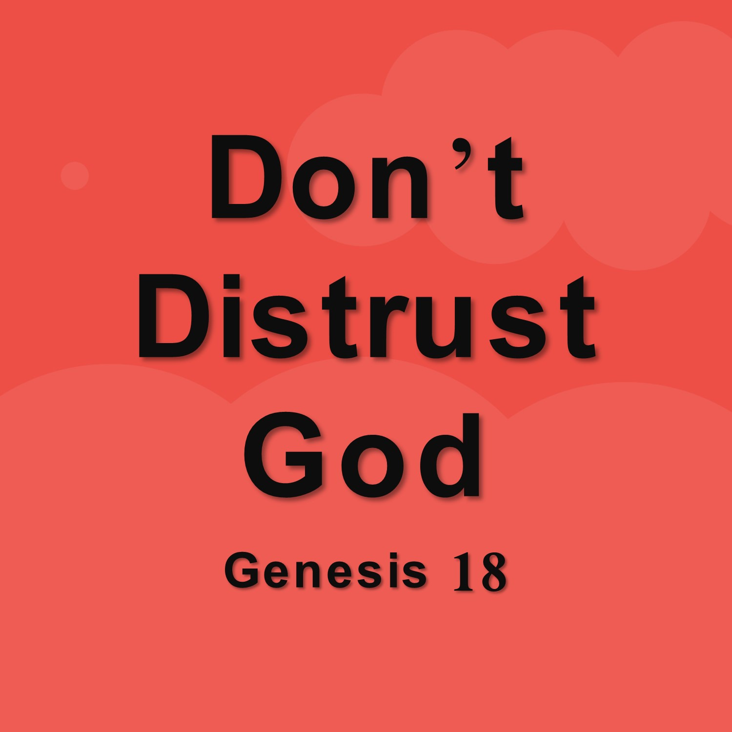 Sept 15  Don't Distrust God (Genesis 18) episode artwork
