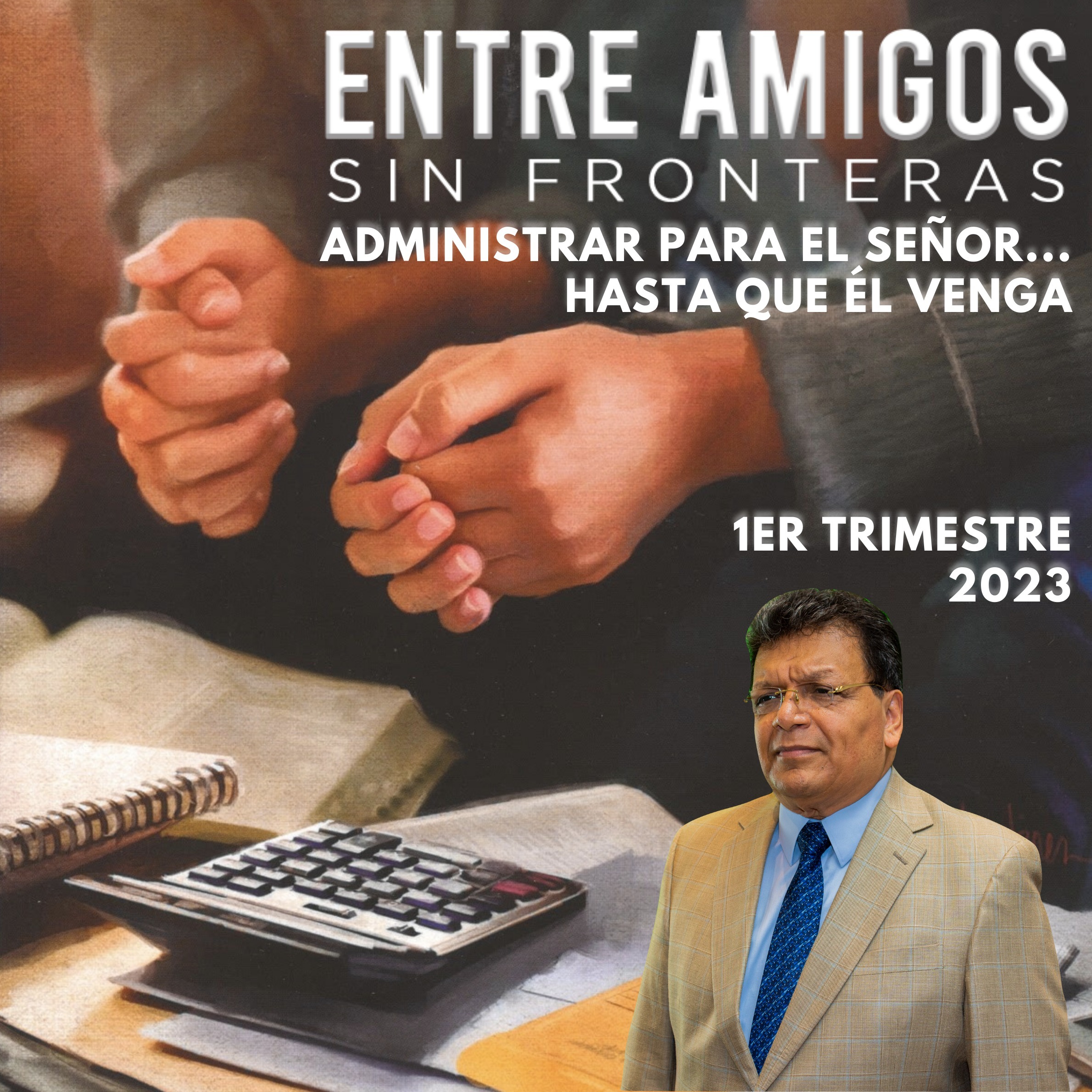 Domingo 1ro de Enero - Somos parte de la familia de Dios - Lección 1 de Escuela Sabática 1er Trimestre 2023 — Entre Amigos sin Fronteras cover