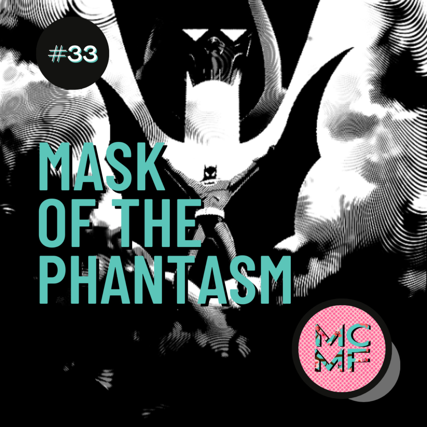 033: Mask of the Phantasm