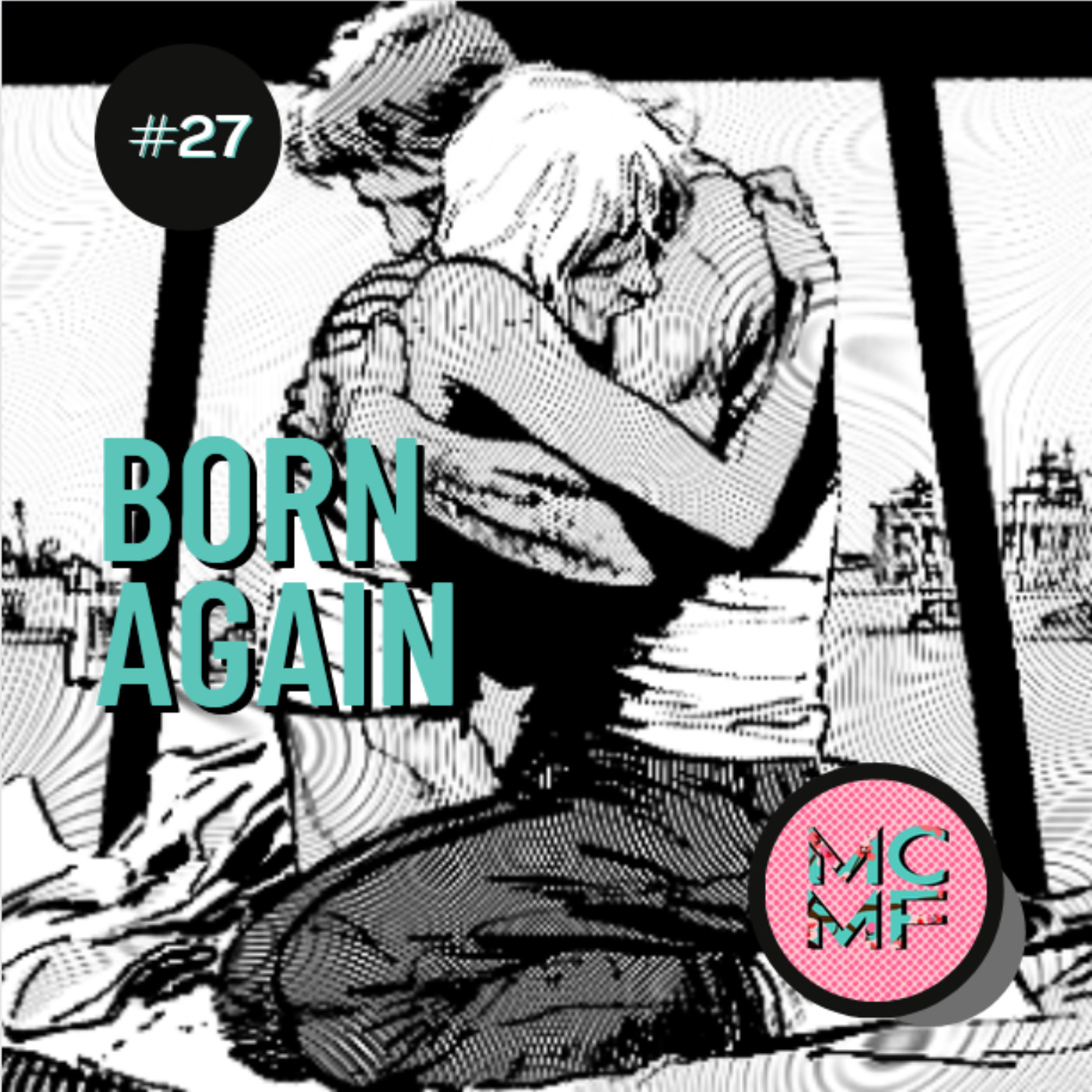 027: Born Again