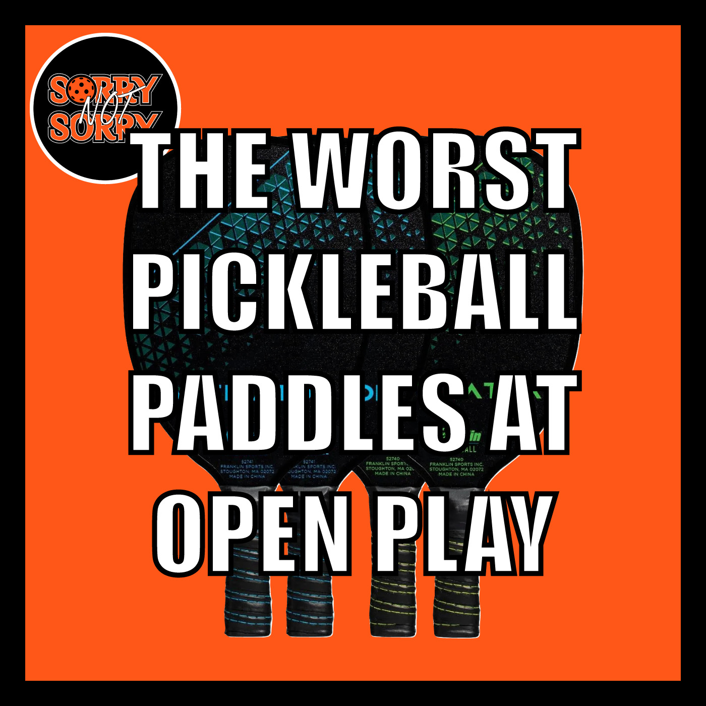 Sorry Not Sorry Pickleball Podcast
