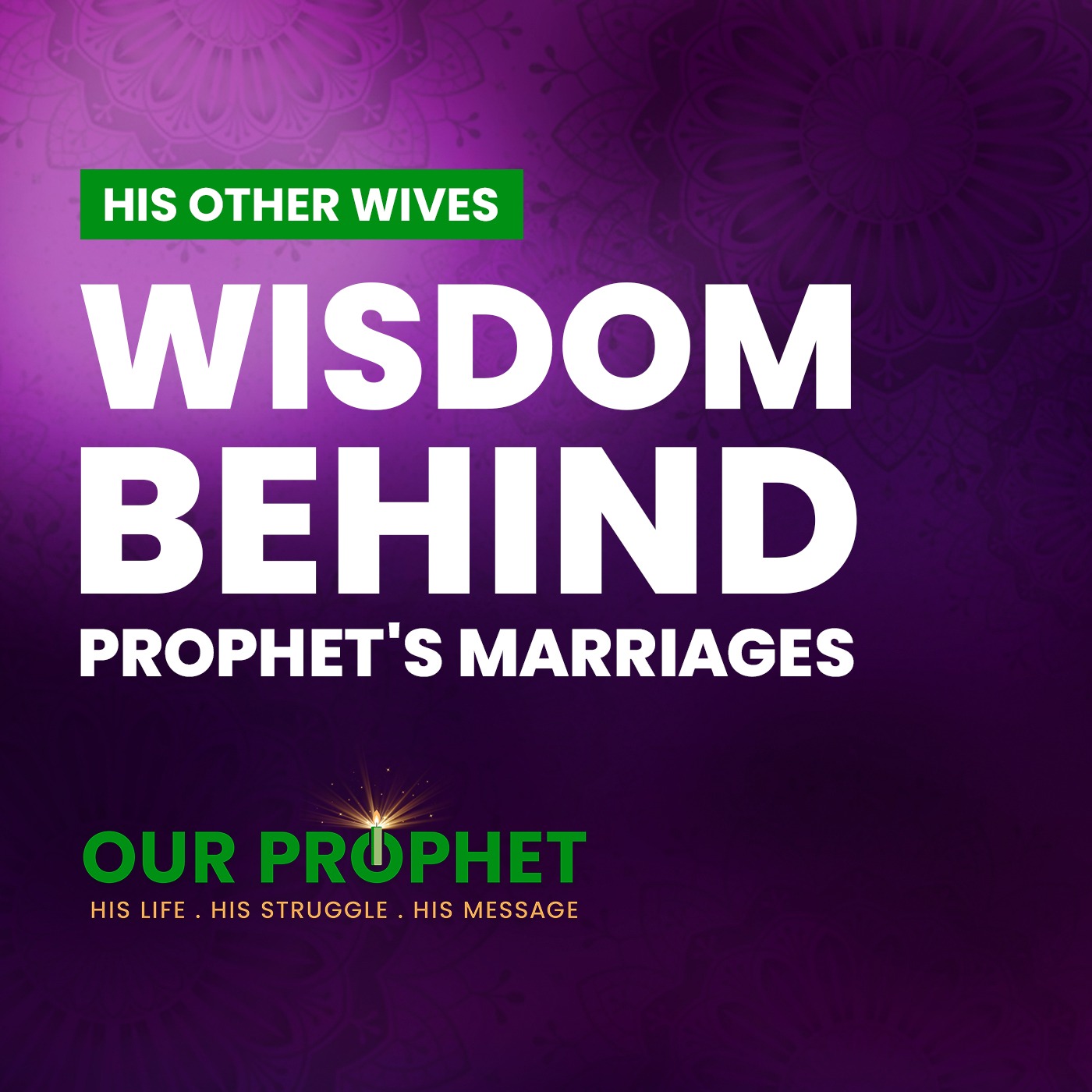 EP 184: 5 Goals Prophet Achieved Through His Multiple Marriages | #OurProphet episode artwork