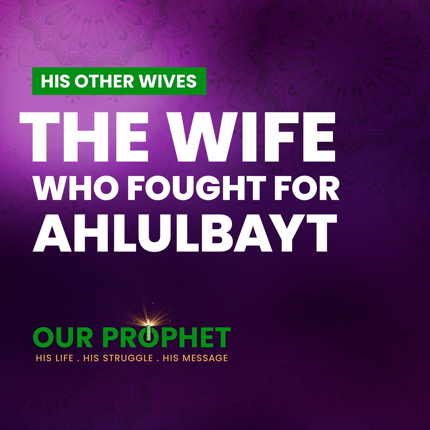 EP 181: Umm Salama's Love For Ahlulbayt & Her Exemplary Role After Prophet's Demise | #OurProphet episode artwork