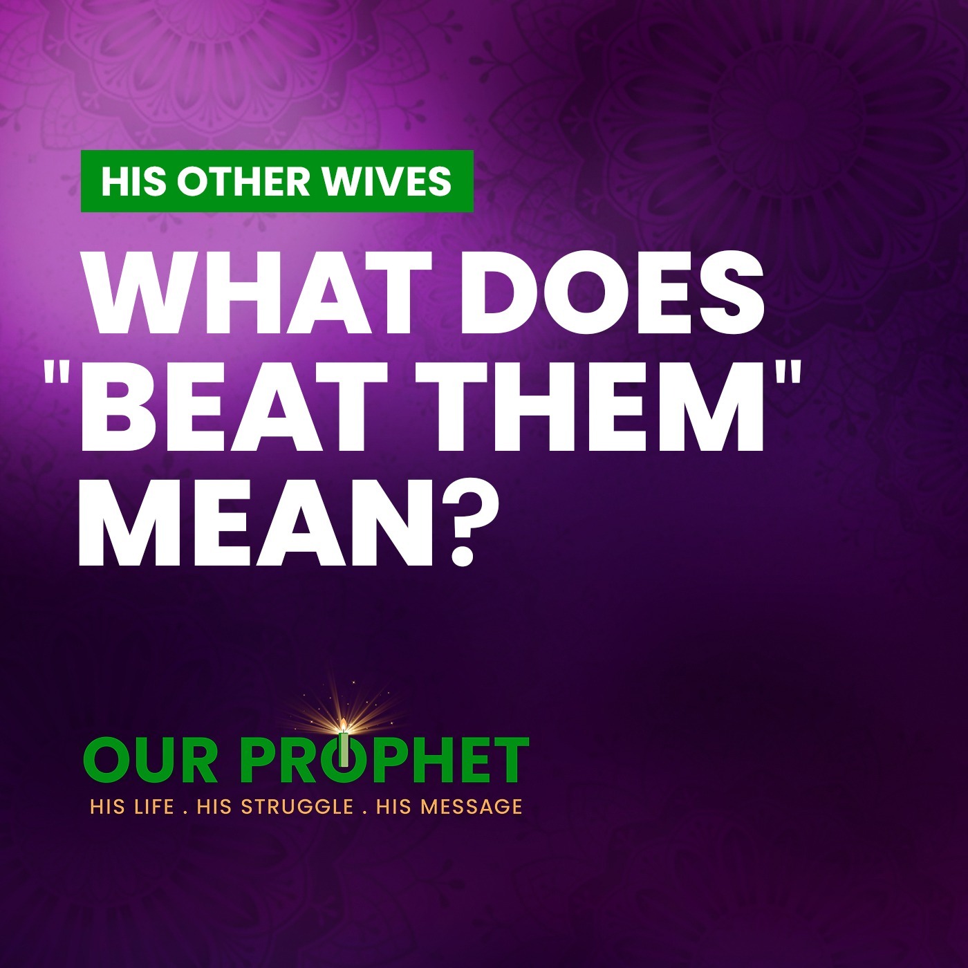 EP 177: Examining The Wife Beating Verse (Surah an-Nisa, 34) | #OurProphet episode artwork