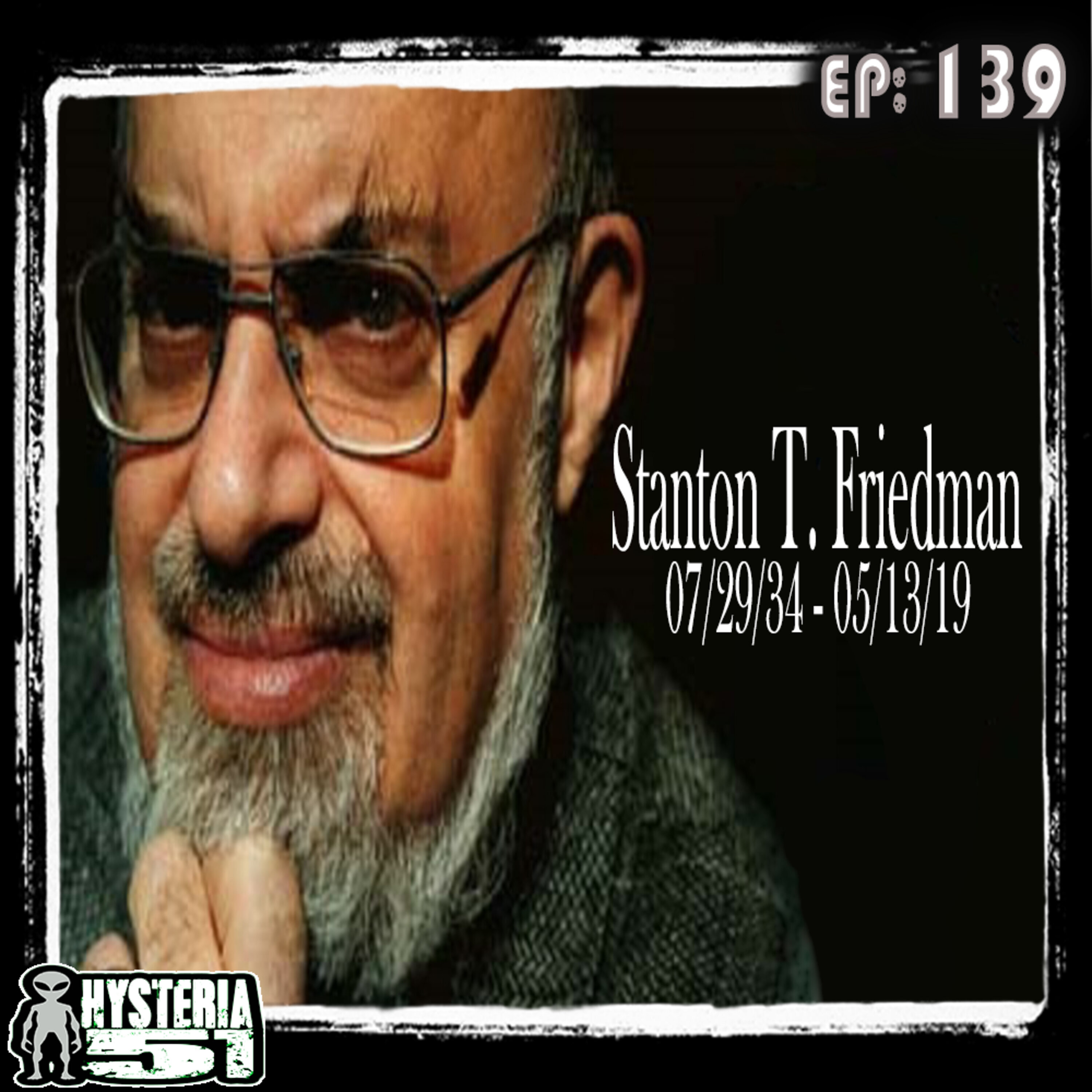 Stanton T. Friedman: A Tribute to a UFOlogy Pioneer | 139 Image