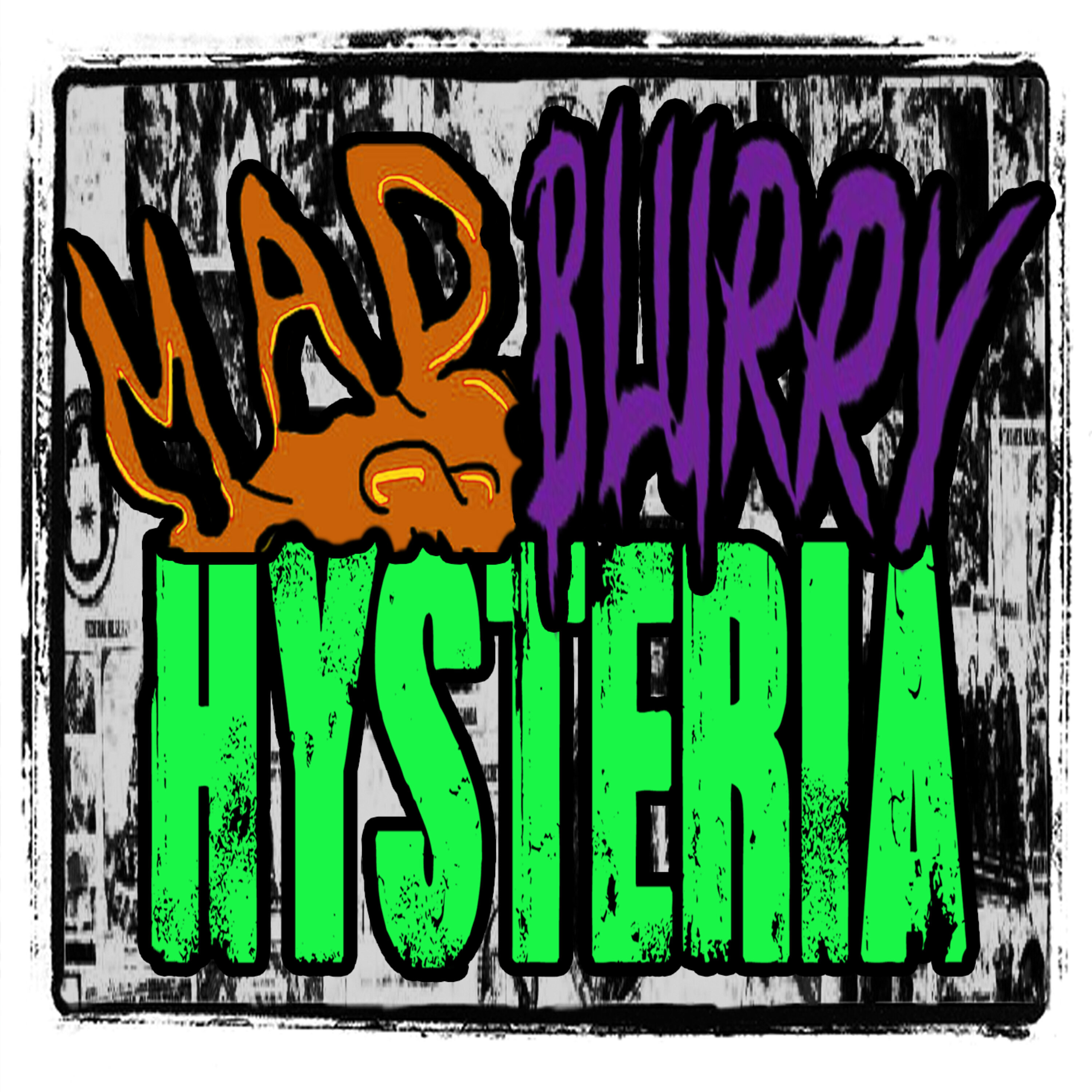 Mad Blurry Hysteria | BONUS Image