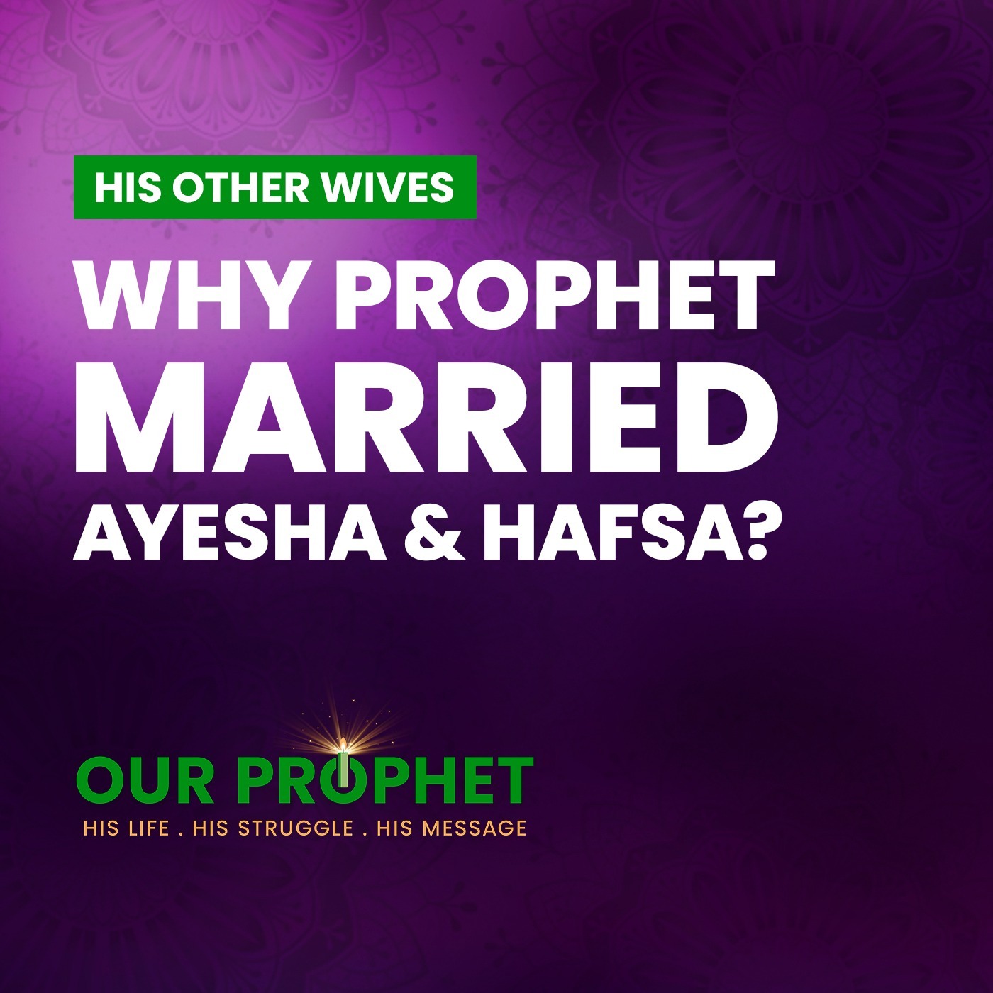EP 185: Why Prophet Married Ayesha and Hafsa? | #OurProphet episode artwork