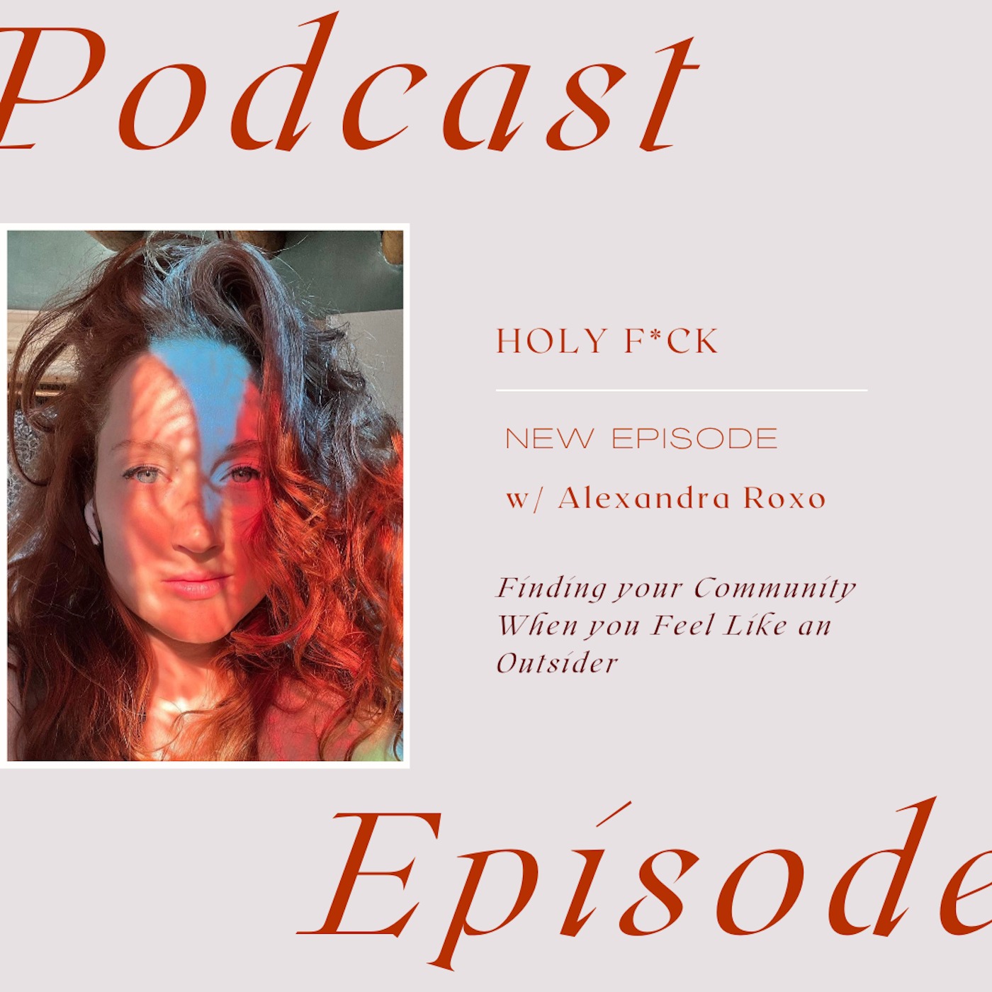Finding your Community When you Feel Like an Outsider with Alexandra Roxo
