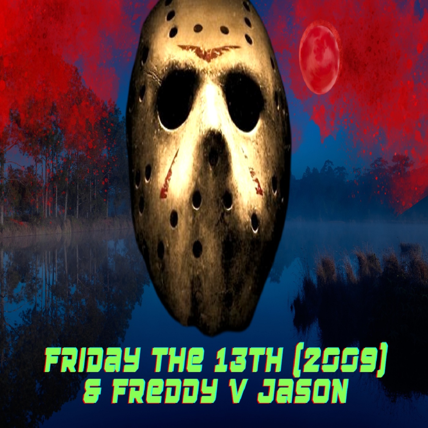 Rotten Cinema: Friday the 13th Special - Freddy Vs. Jason/Friday the 13th (2009) episode artwork