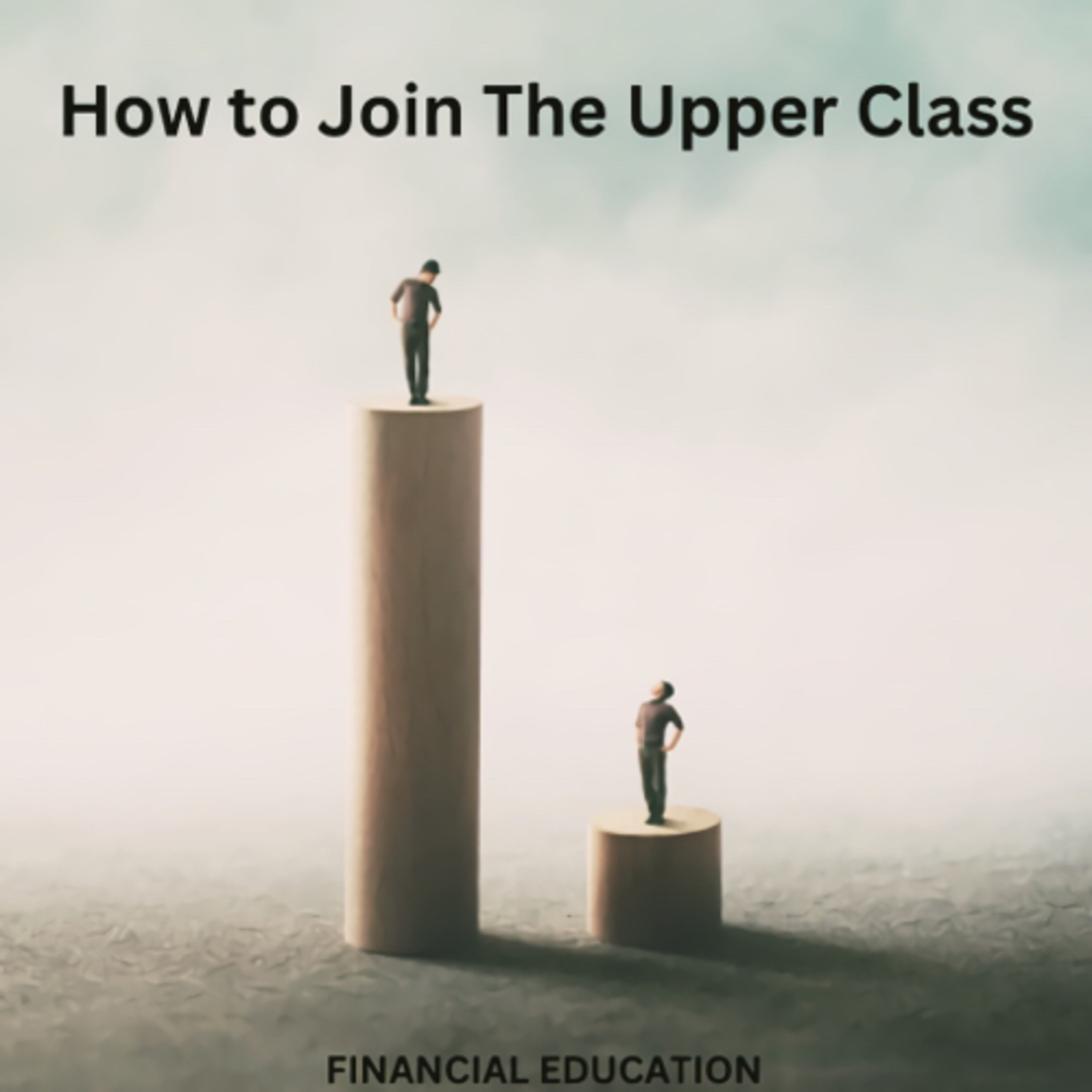 How to Join The Upper Class episode artwork