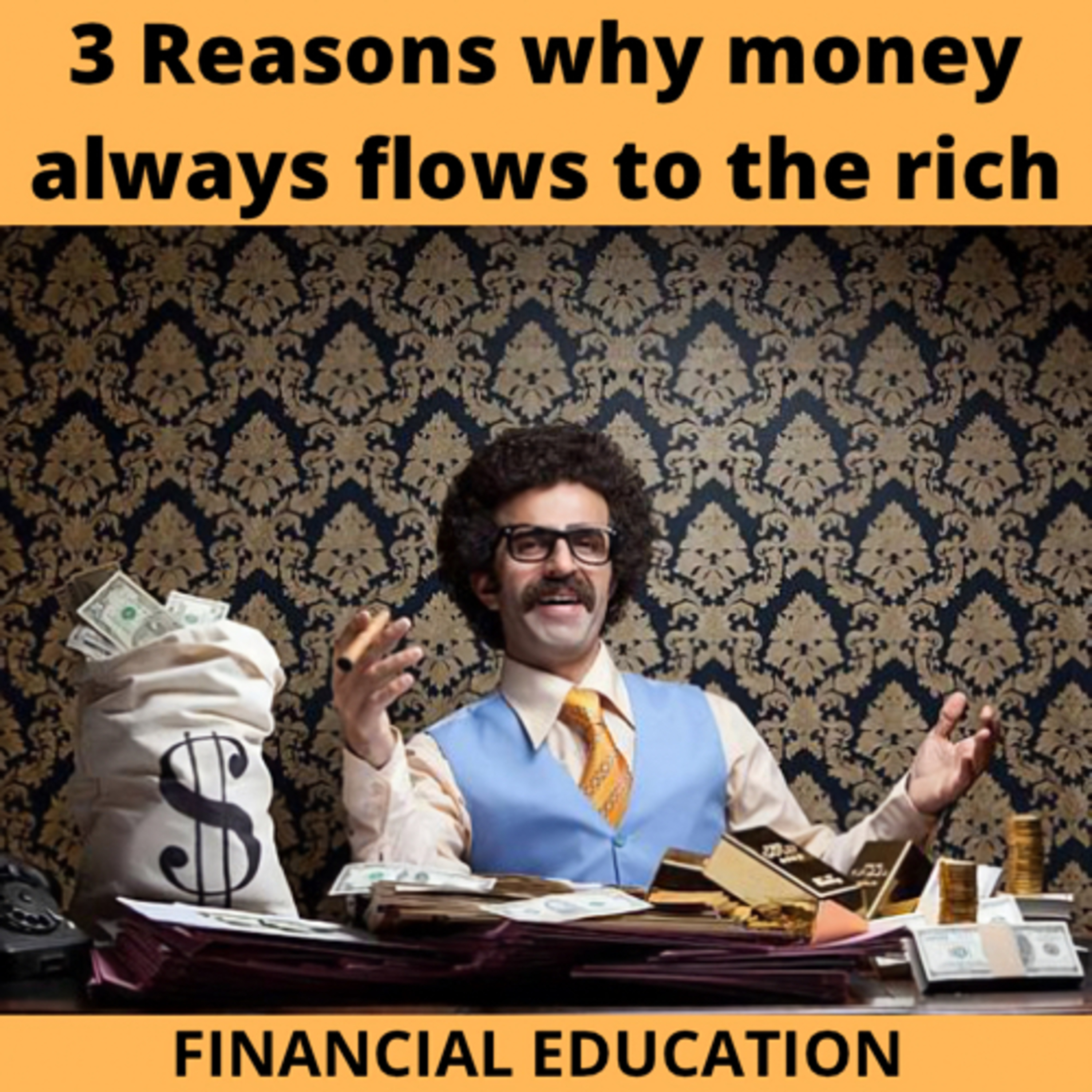 3 Reasons why money always flows to the rich