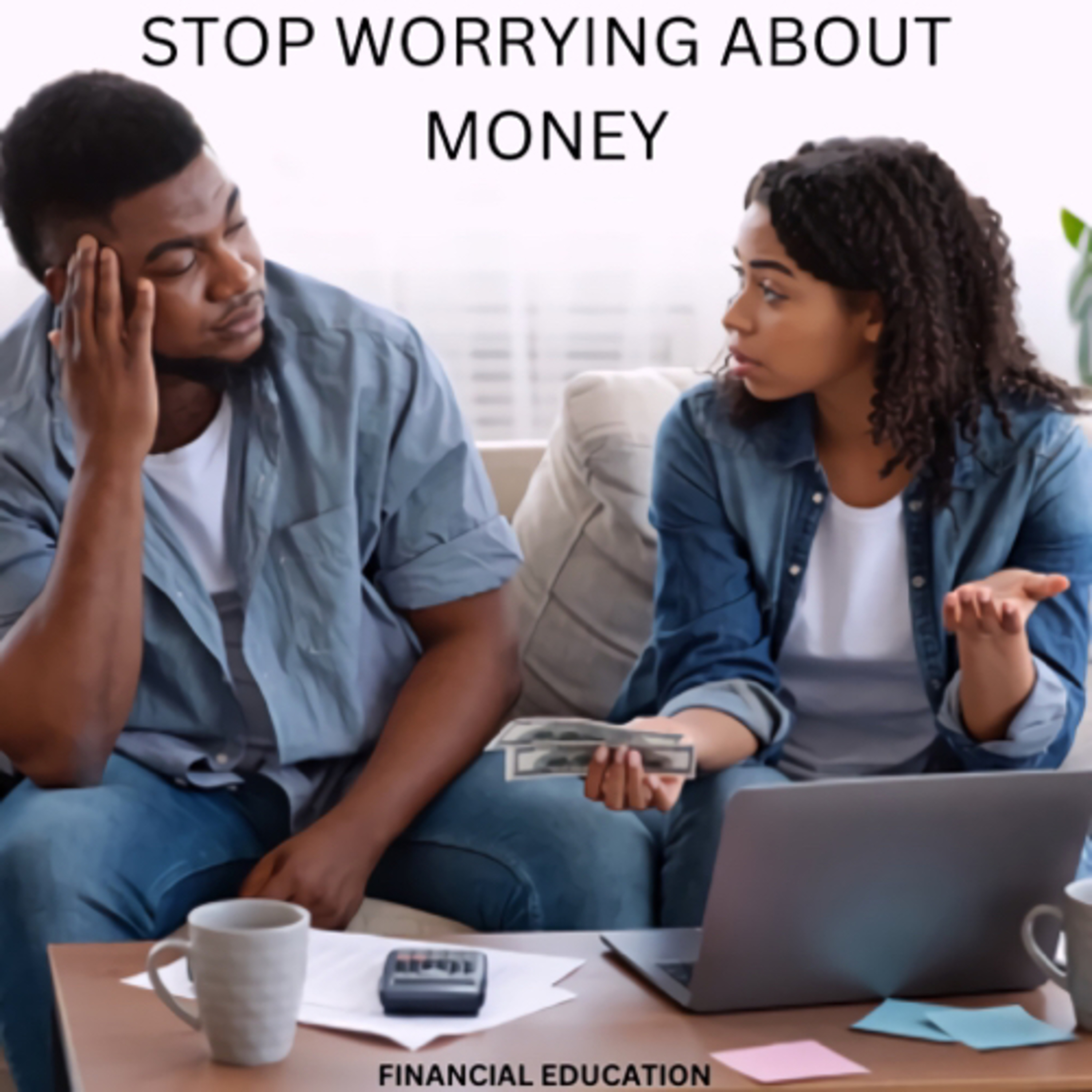 STOP WORRYING ABOUT MONEY episode artwork