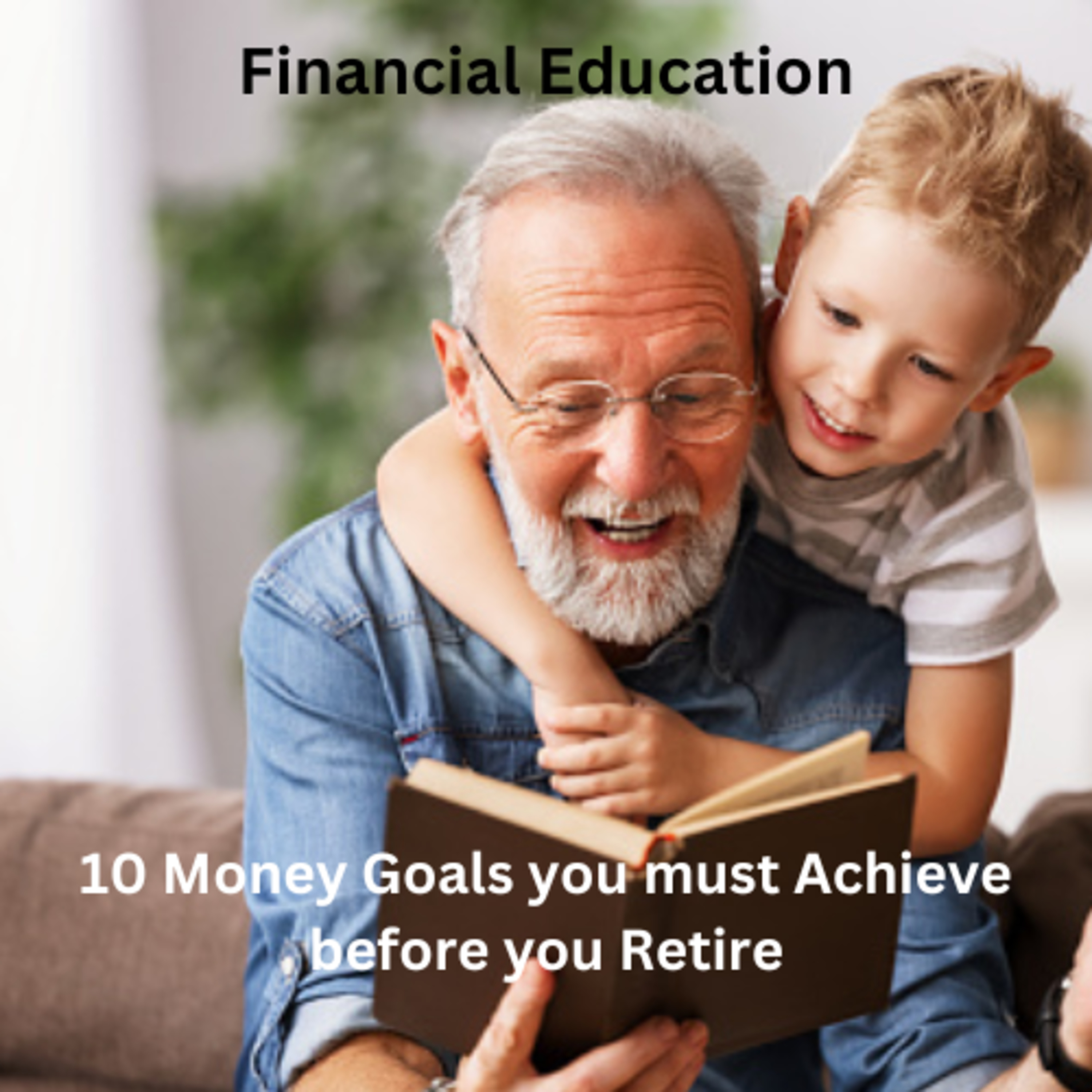 10 Money Goals you must Achieve before you Retire episode artwork