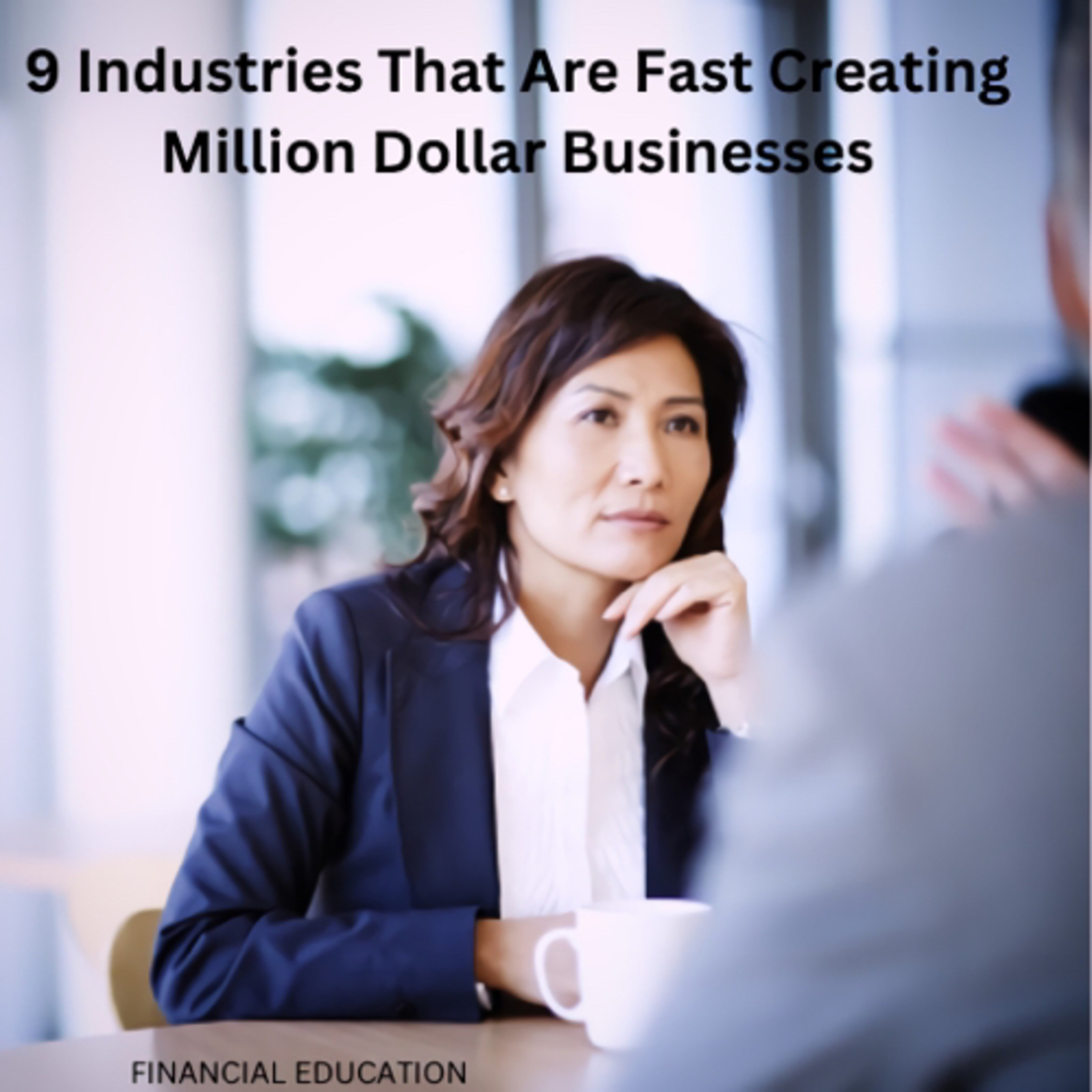 9 Industries That Are Fast Creating Million Dollar Businesses episode artwork