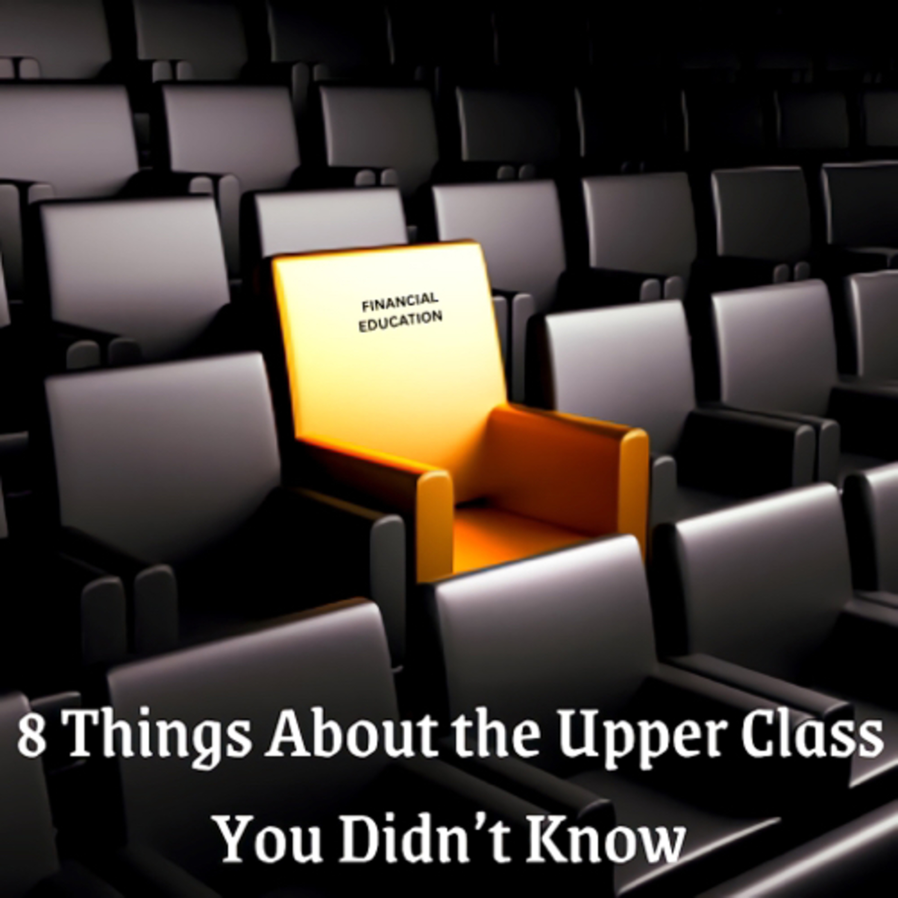 8 Things About the Upper Class You Didn’t Know episode artwork