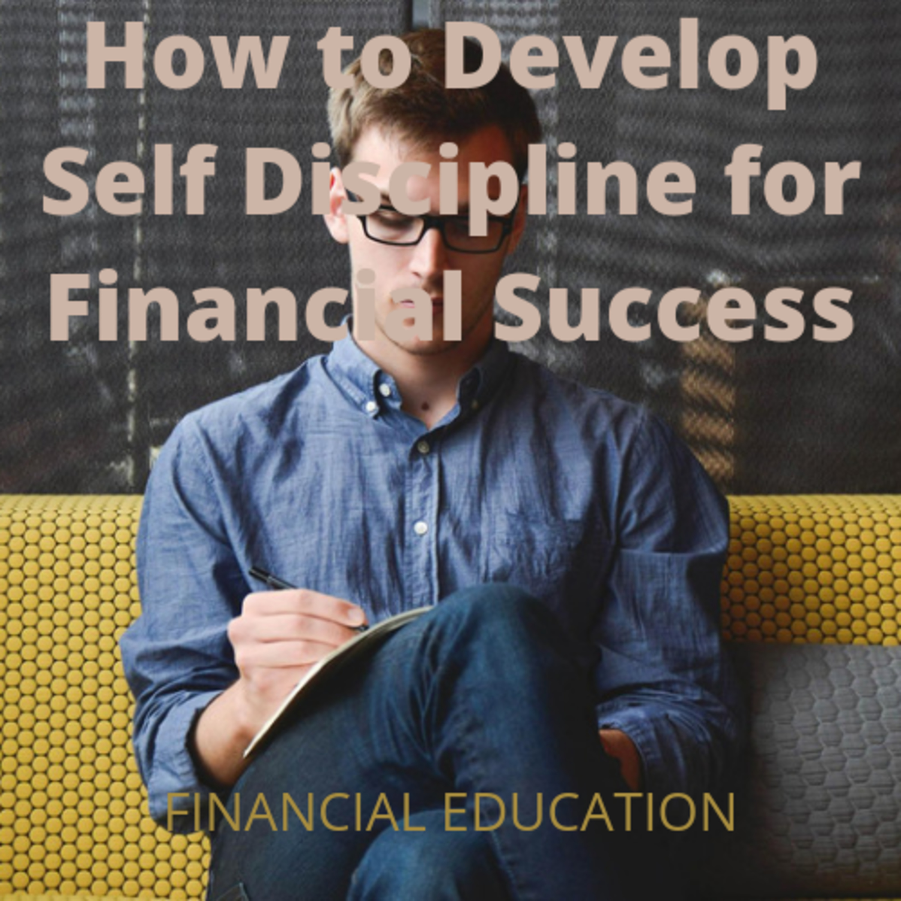 How to Develop Self-Discipline for Financial Success episode artwork