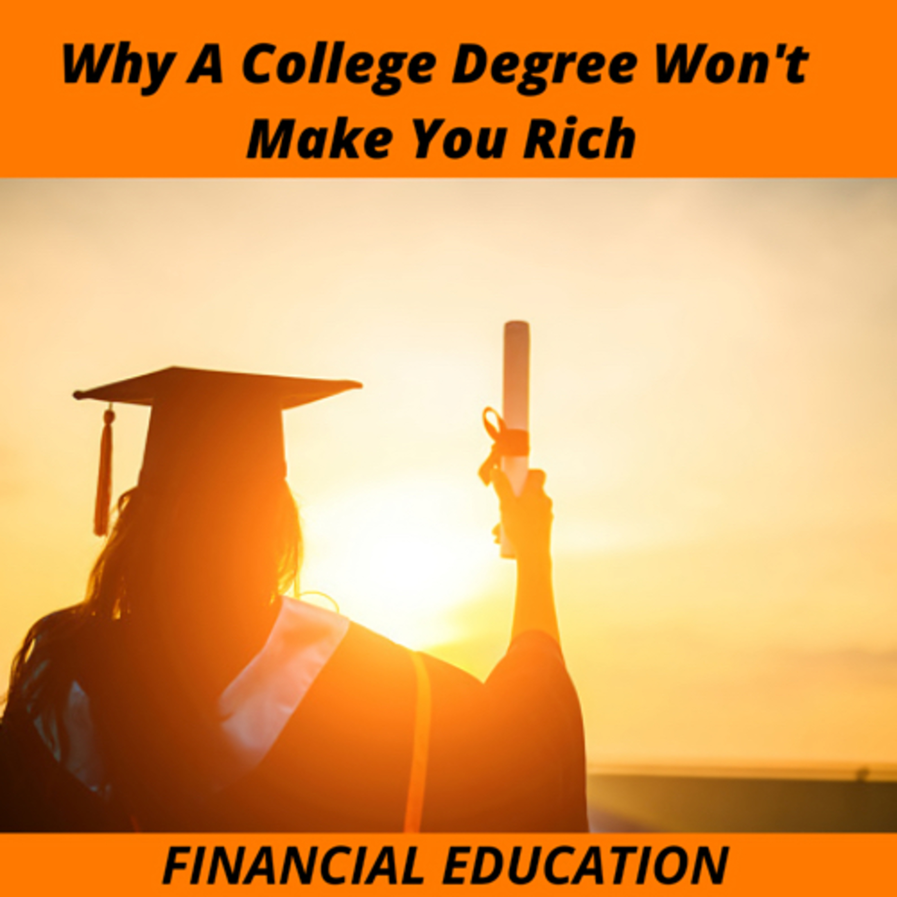 Why A College Degree Won't Make You Rich episode artwork