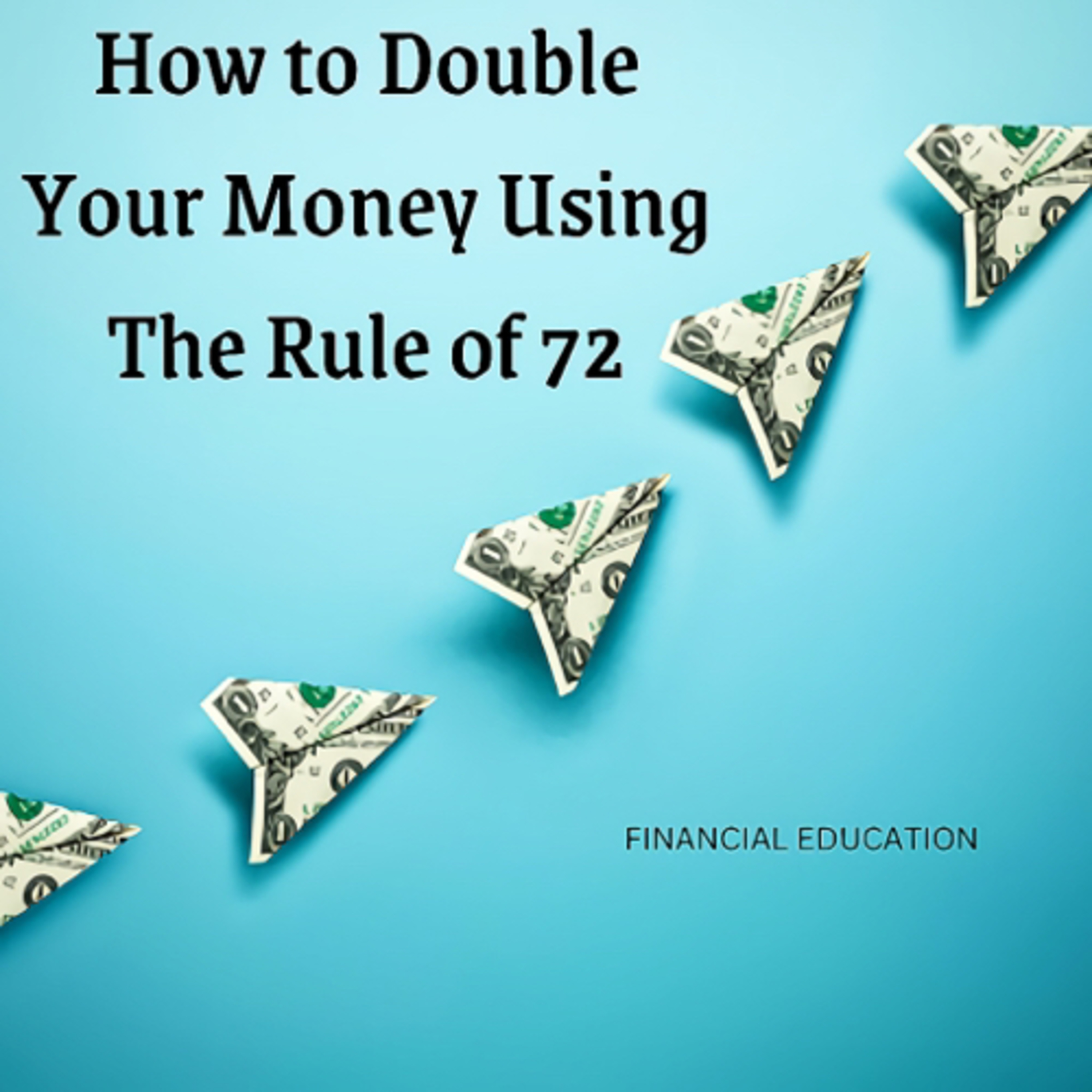 How to Double Your Money Using The Rule of 72 episode artwork