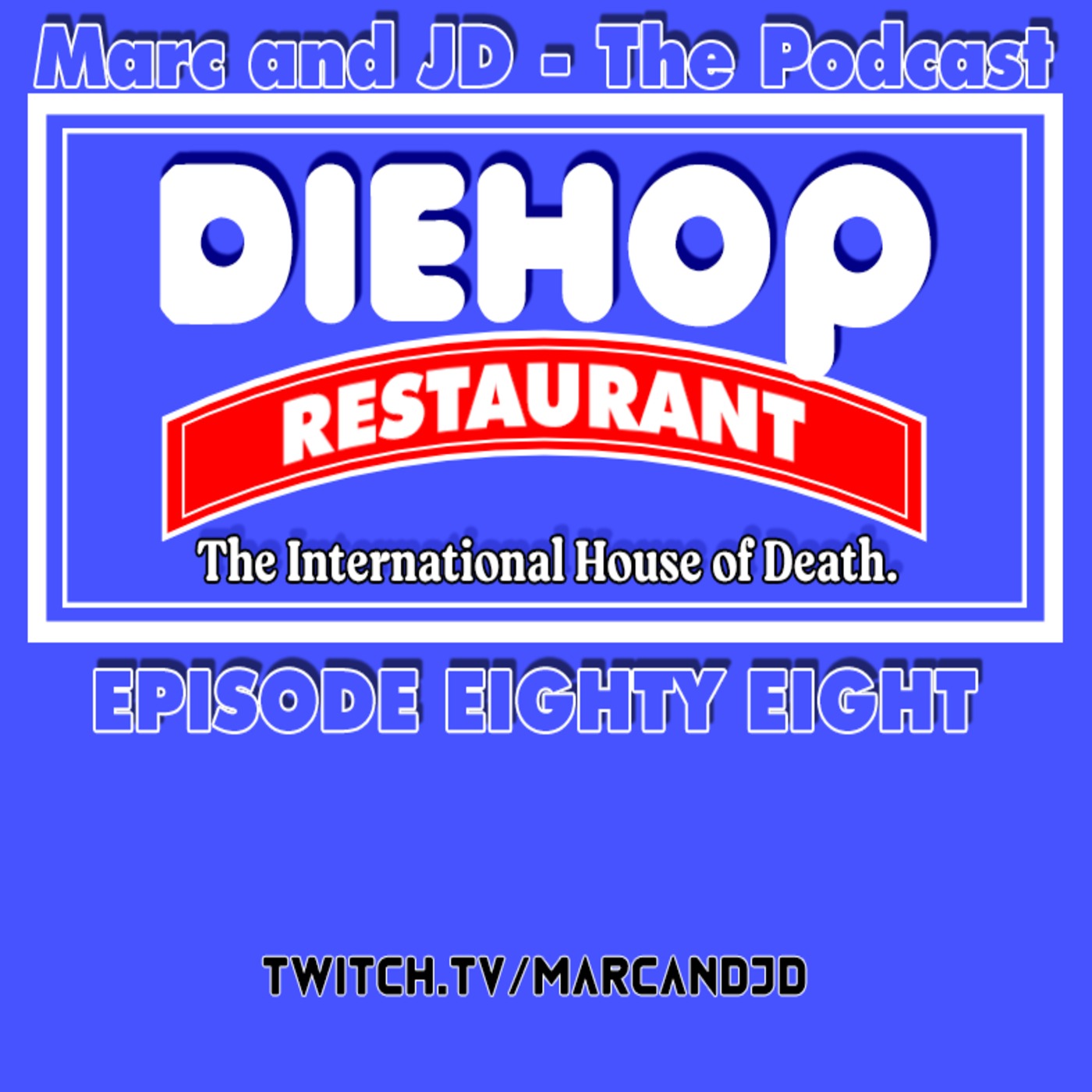 DIE-Hop - The International House of DEATH