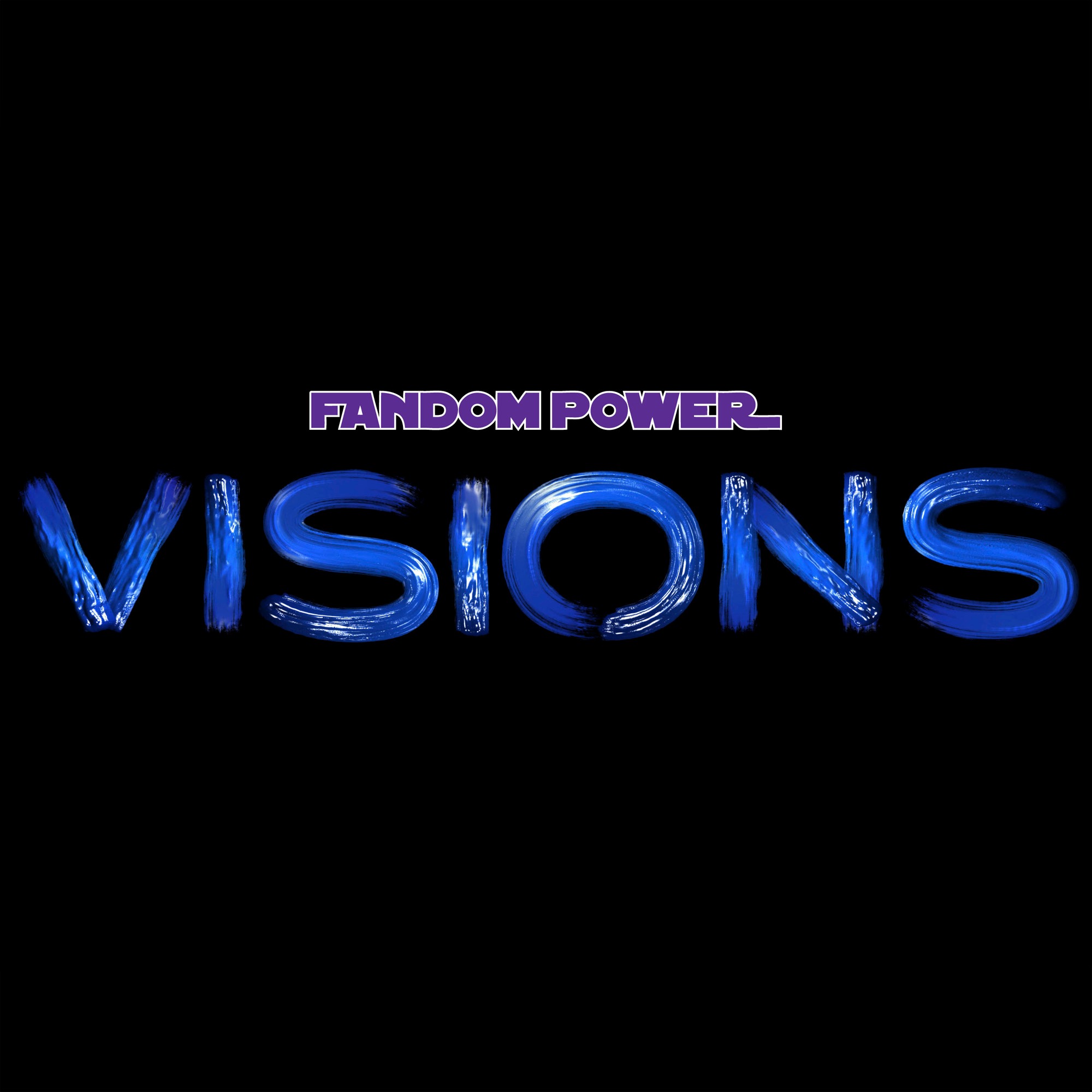 Episode 17: Fandom Power Visions episode artwork