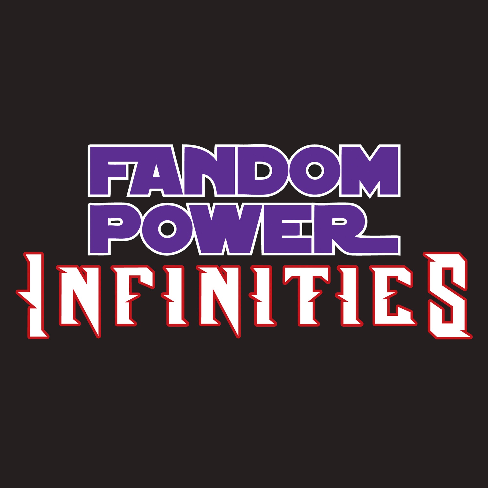 Episode 15: Fandom Power Infinities episode artwork