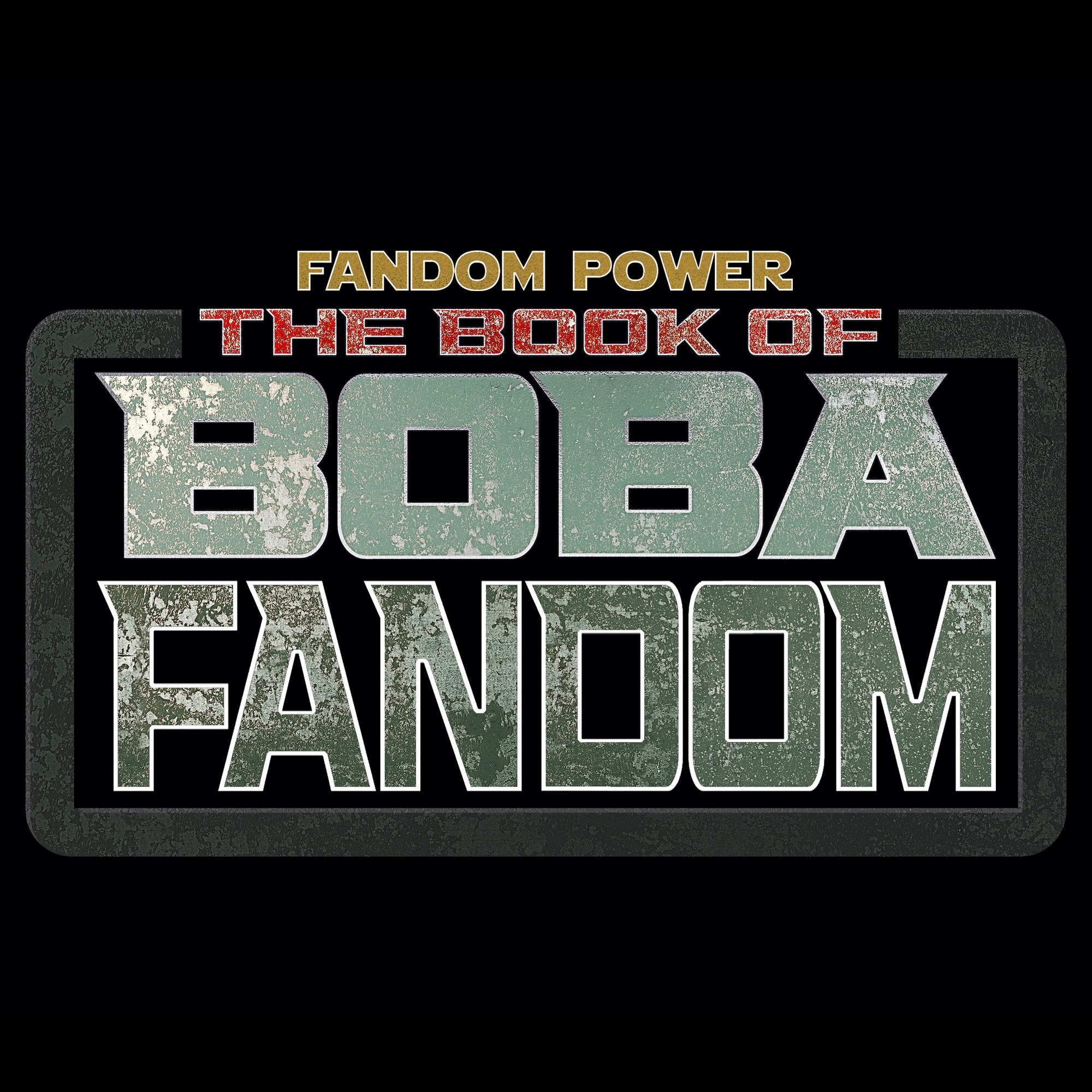 FP Presents: The Book of Boba Fandom (Part 4)