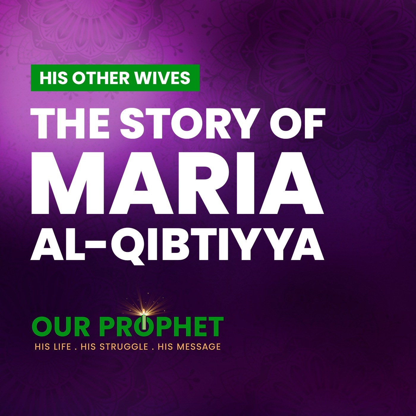 EP 190: Maria al-Qibtiyya: How A Slave Girl Became Mother to the Prophet's Son | #OurProphet episode artwork