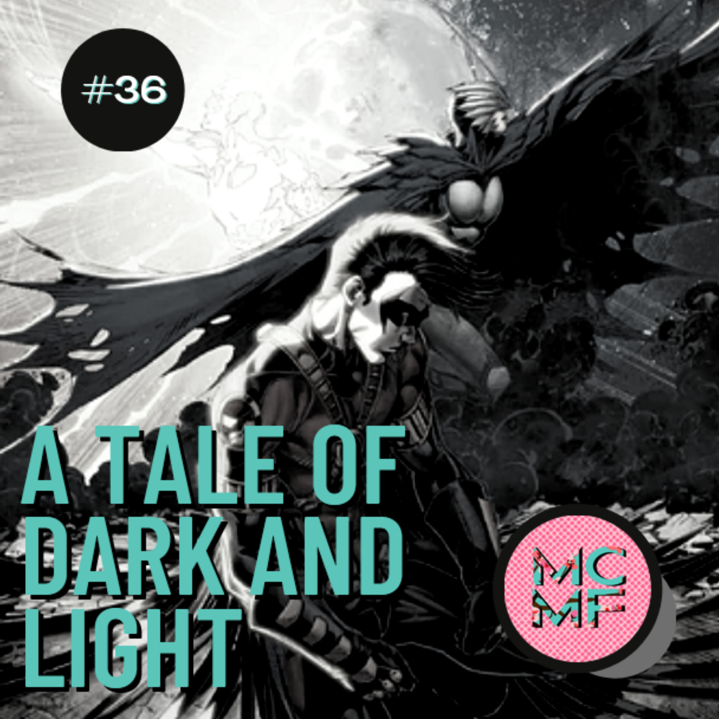 036: A Tale of Dark and Light