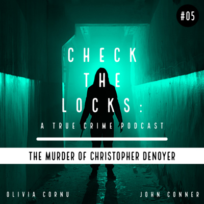 Check The Locks: A True Crime Podcast