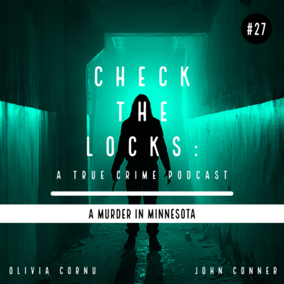 Check The Locks: A True Crime Podcast