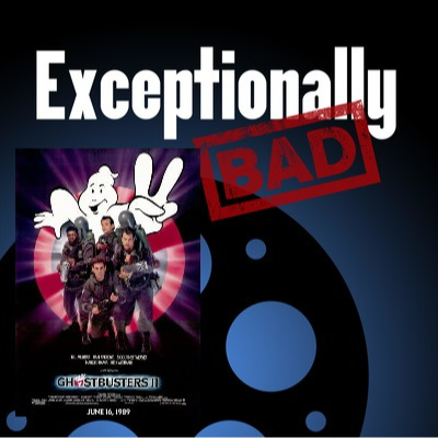 Exceptionally Bad: Movie Reviews