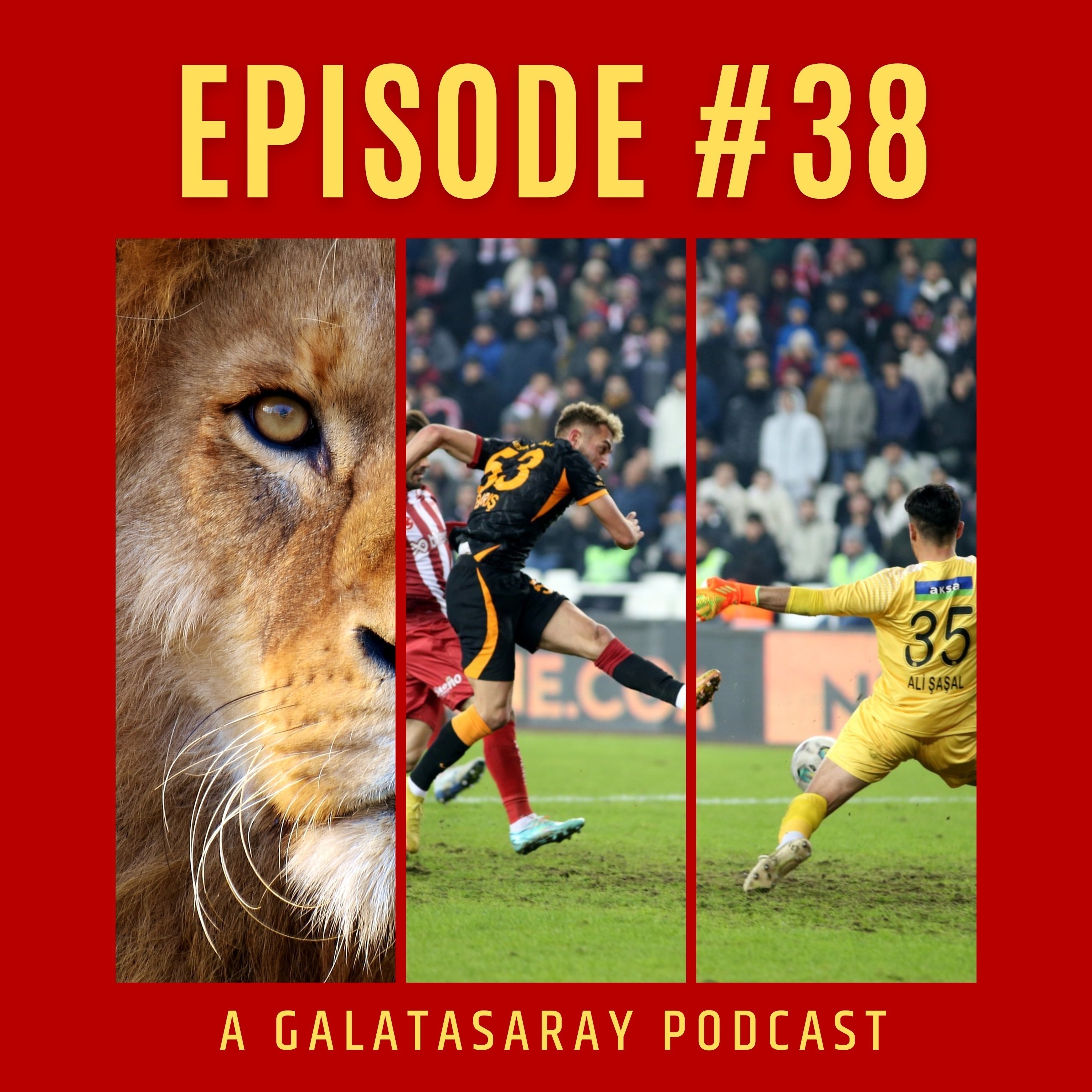 Episode 38 - Happy 2023, We keep the momentum GOING!  Latest transfer rumors & Sivasspor Performance episode artwork