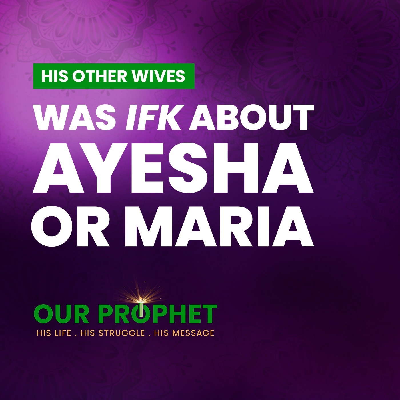 EP 192: Story of Ifk: Which Prophet's Wife is Exonerated in Surah Nur? | #OurProphet episode artwork