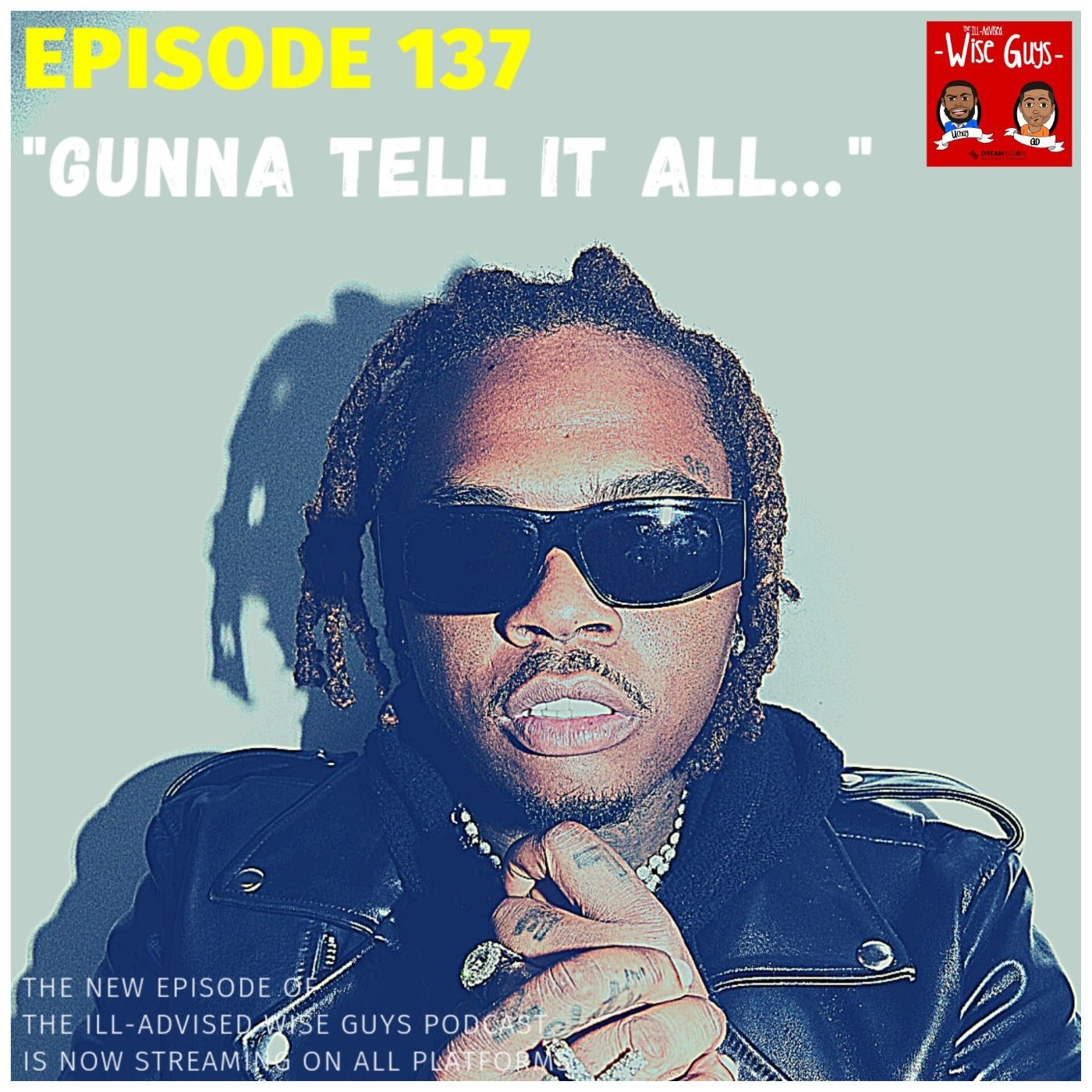 Episode 137 - "Gunna Tell It All..." Image
