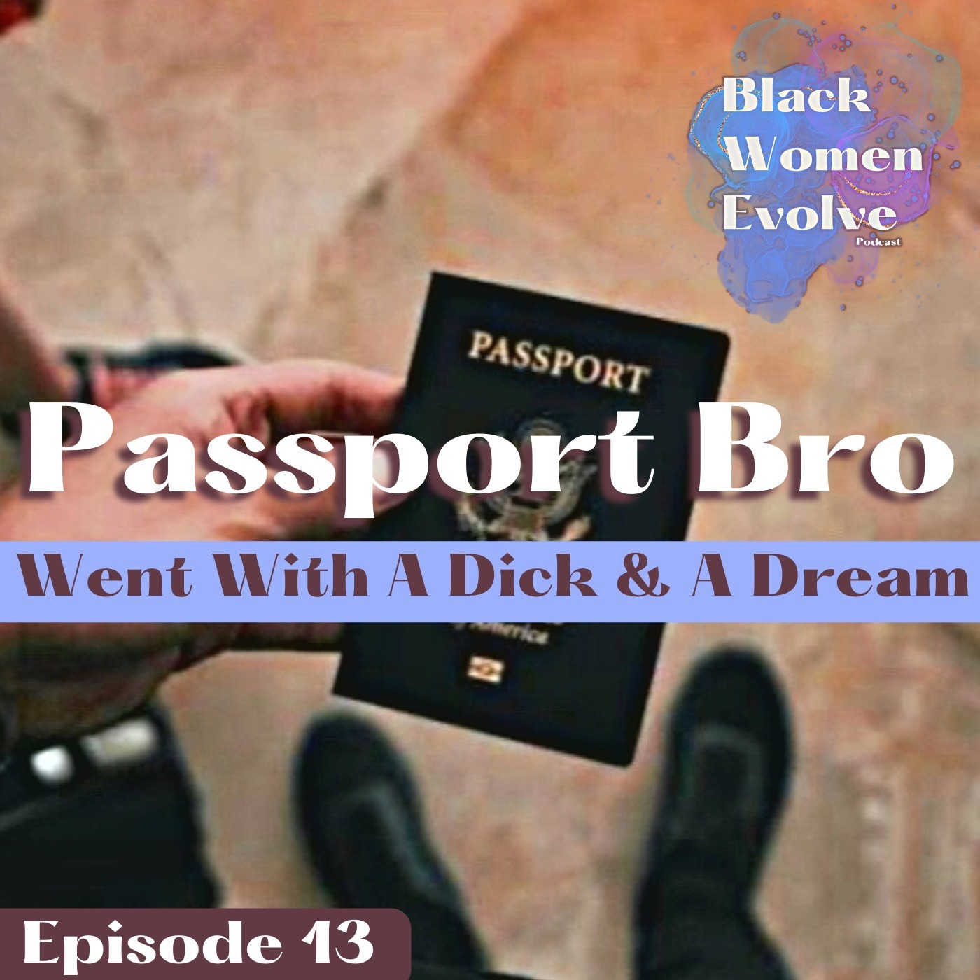 Passport Bro Went With A D*ck And A Dream