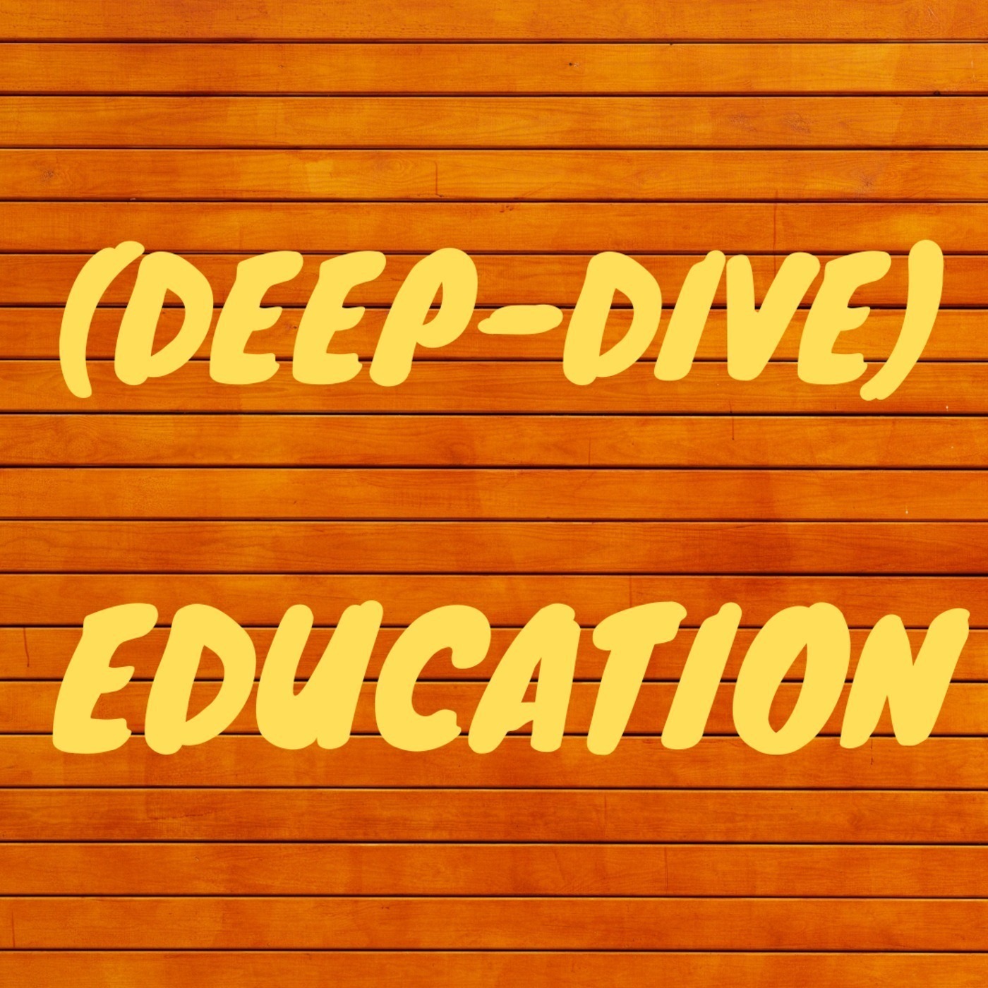 Episode 34 - Deep Dive - Education - To Study or Not to Study?