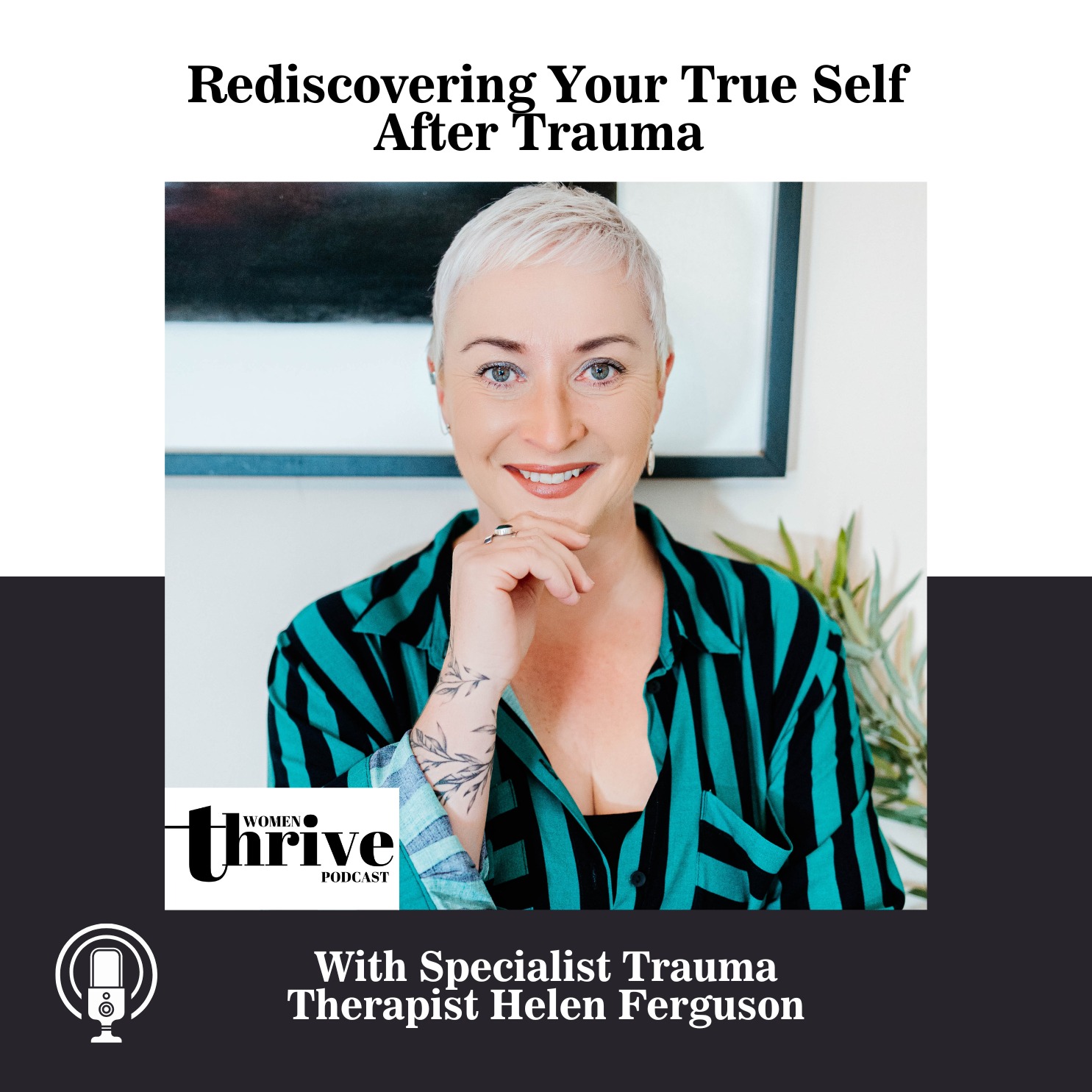 Rediscovering Your True Self After Trauma with Helen Ferguson