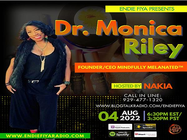 Endie Fiya: LIVE with Award Winning CEO of Mindfully Melanated™~Dr. Monica Riley episode artwork