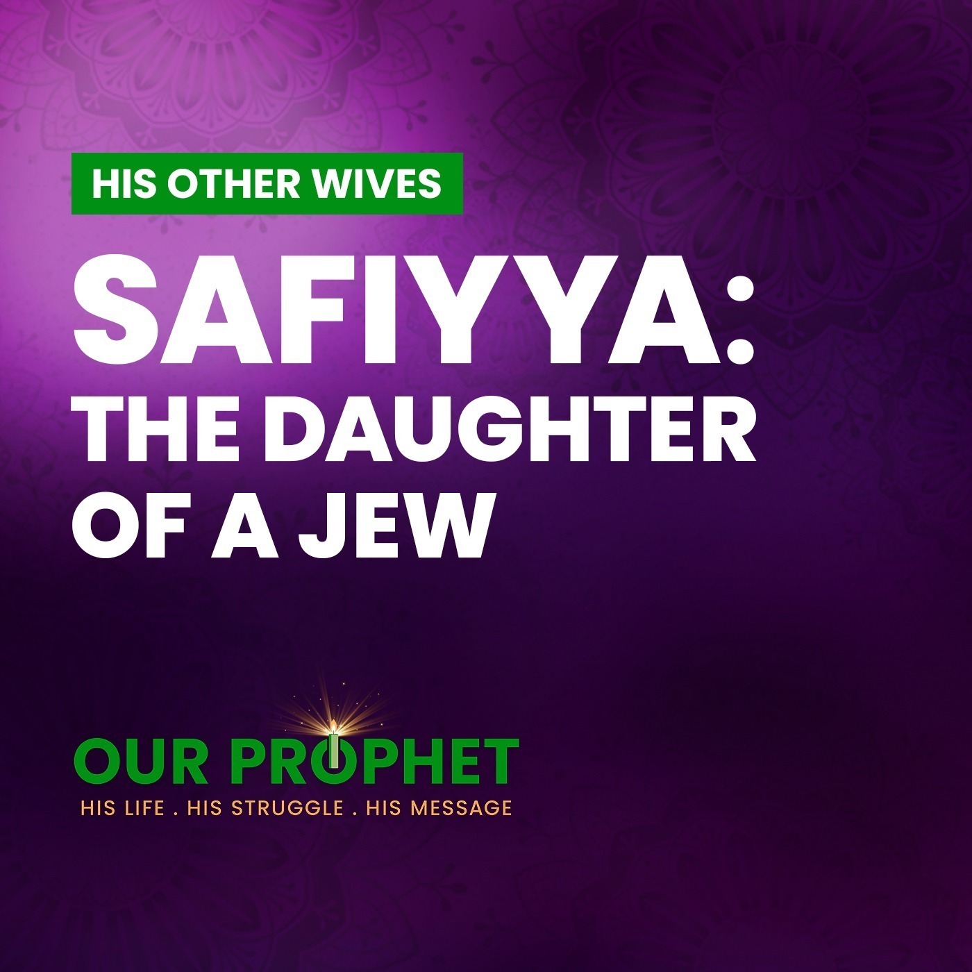 EP 193: Safiyya bint Huyayy's Jewish Background & Her Love for the Prophet | #OurProphet episode artwork